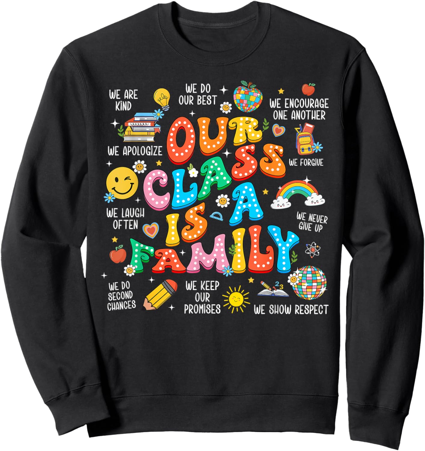 Our Class Is A Family, Teacher Appreciation, Back To School Men Women Kids Sweatshirt - Sweatshirt | Black