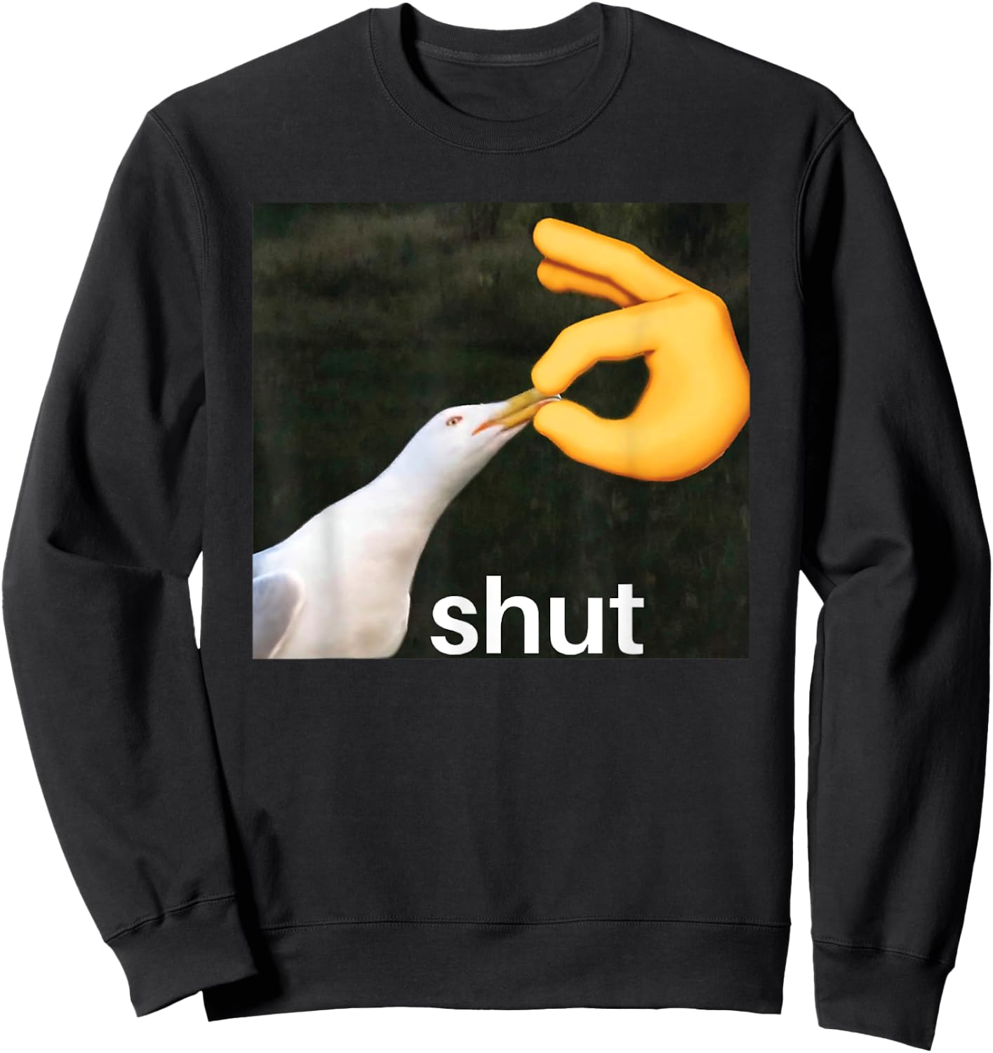 Shut Seagull Meme Bird Shut Meme Sweatshirt - Sweatshirt | Black