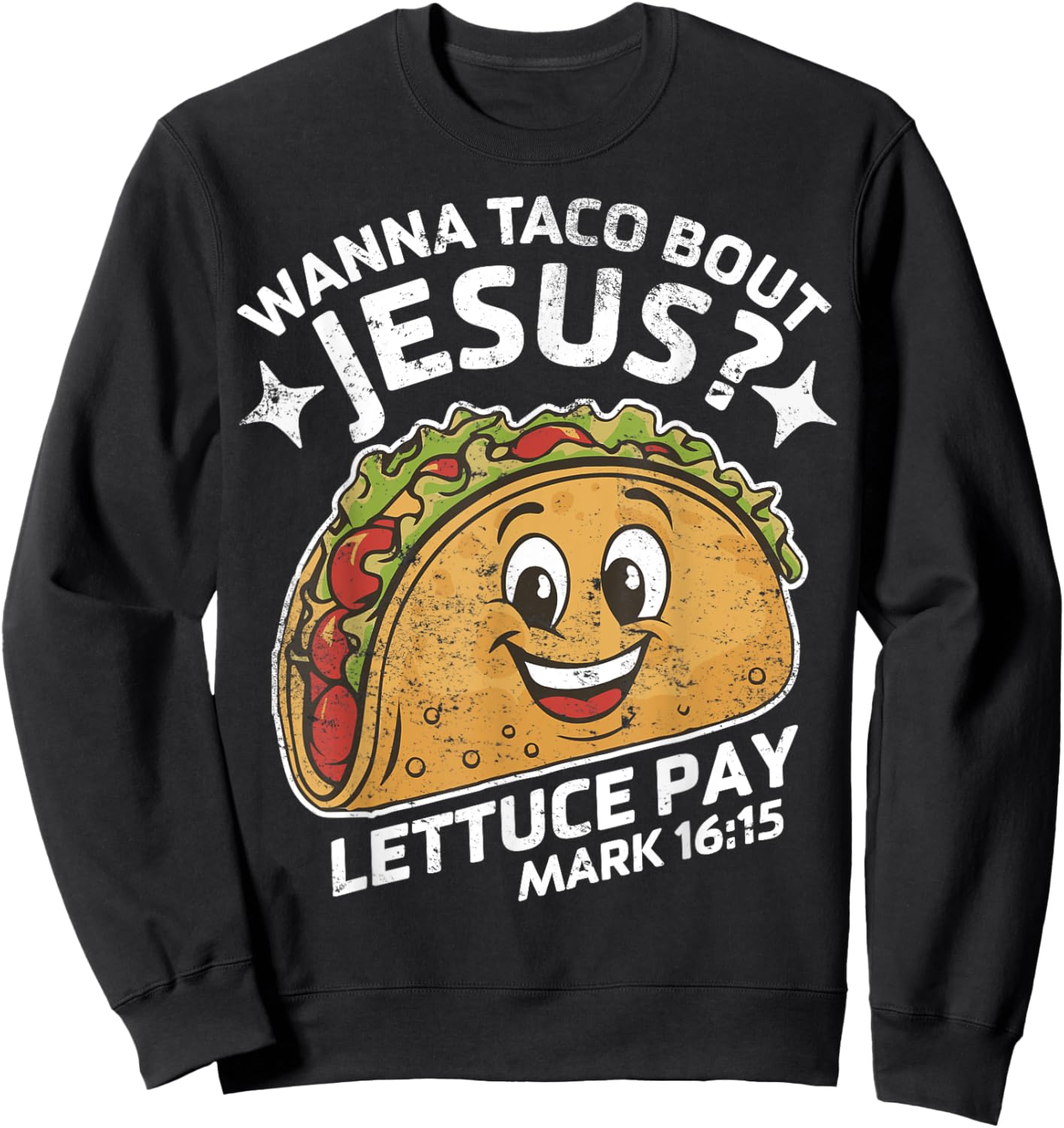 Retro Wanna Taco Bout Jesus Cinco de Mayo Funny Christian Sweatshirt - Sweatshirt | Black