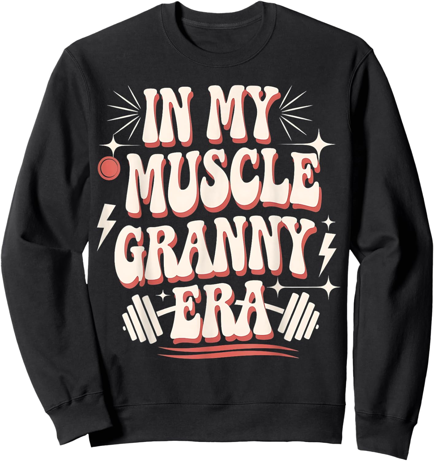 In My Muscle Granny Era Funny Sport Grandma Gym Workout Sweatshirt - Sweatshirt | Black
