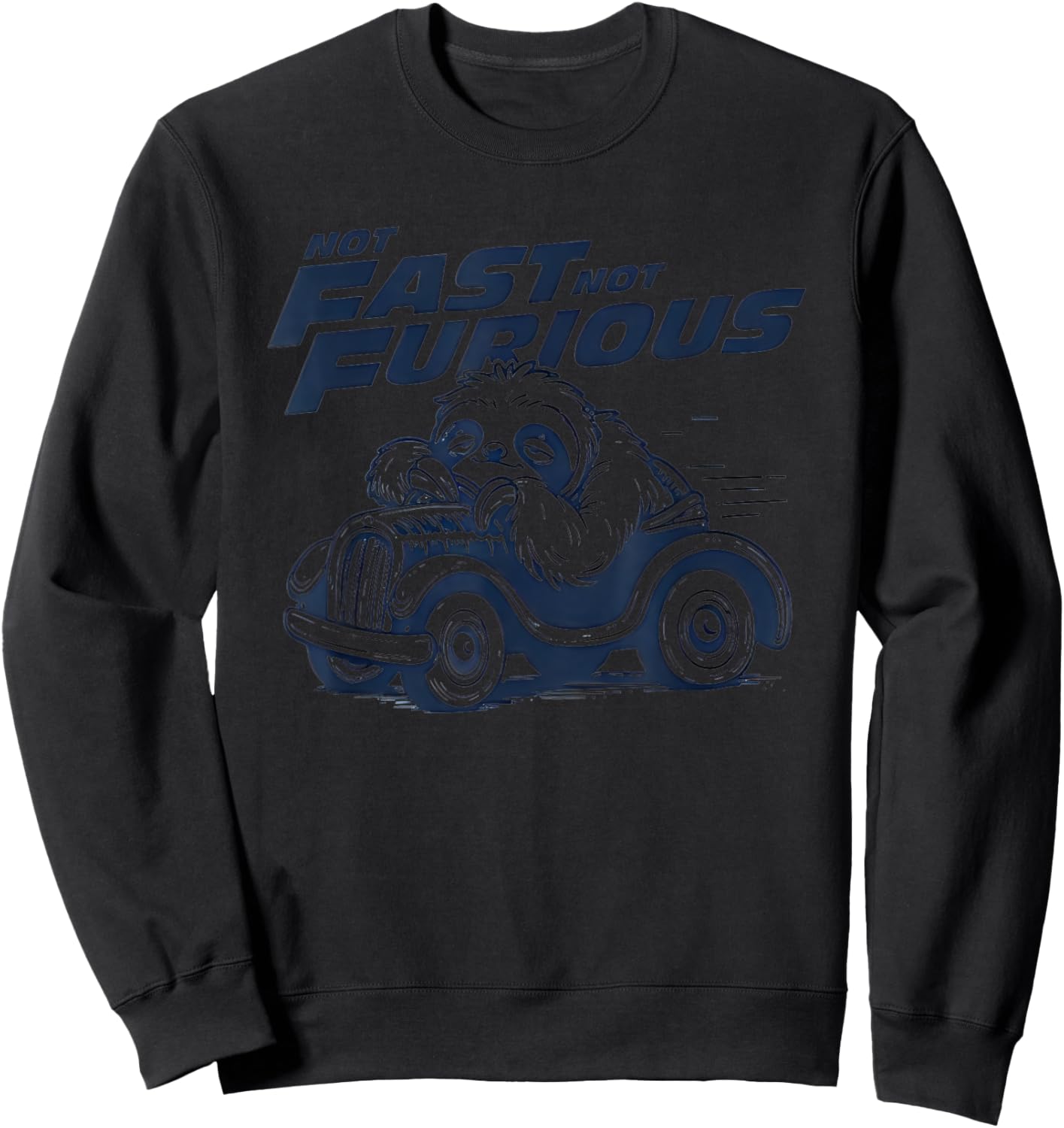 Funny Sloth Not Fast Not Furious Sweatshirt - Sweatshirt | Black
