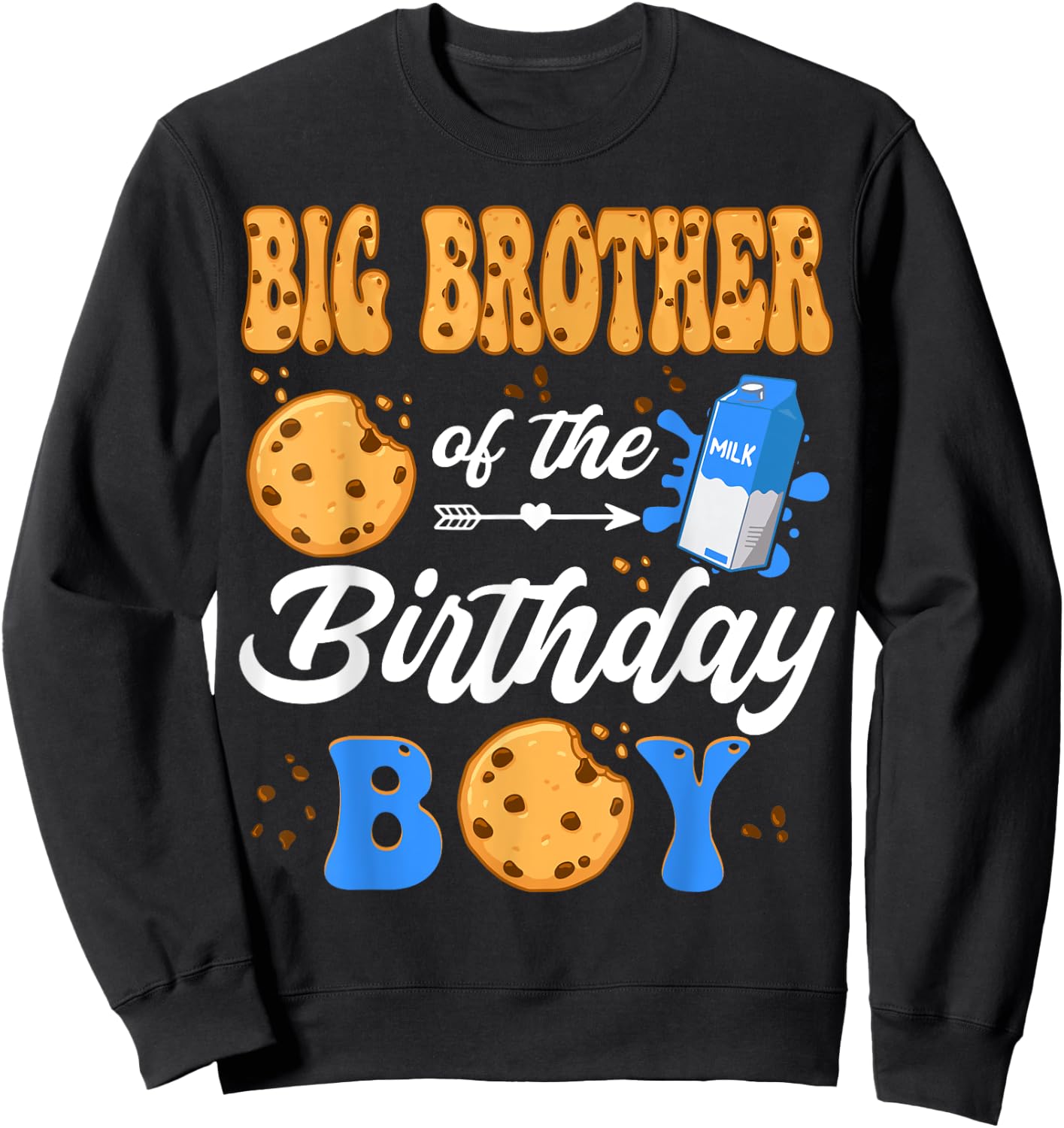 Big Brother Of The Birthday Boy Milk & Cookies 1St Birthday Sweatshirt - Sweatshirt | Black