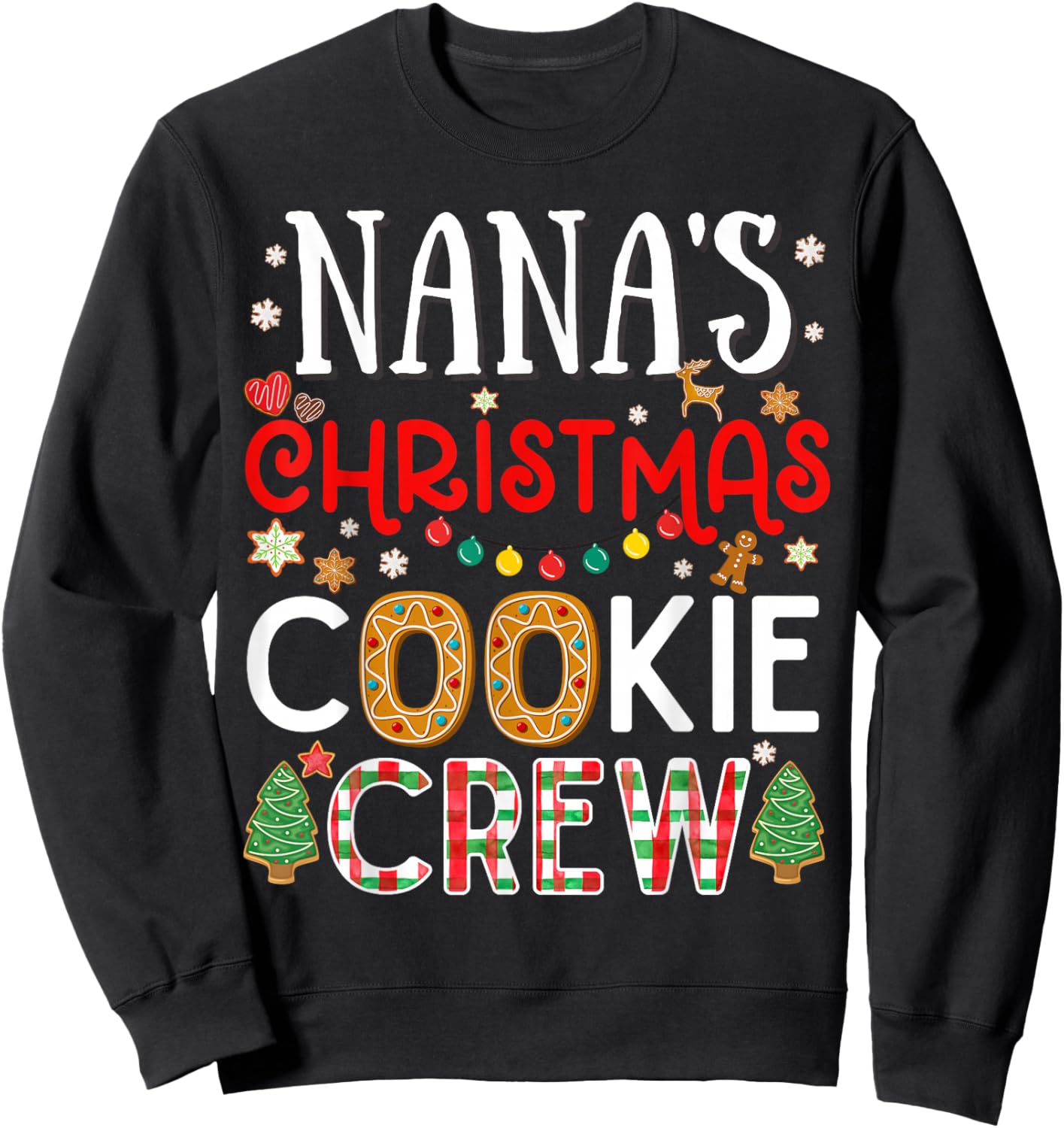 Nana's Christmas Cookie Crew Funny Family Baking Party Cute Sweatshirt - Sweatshirt | Black
