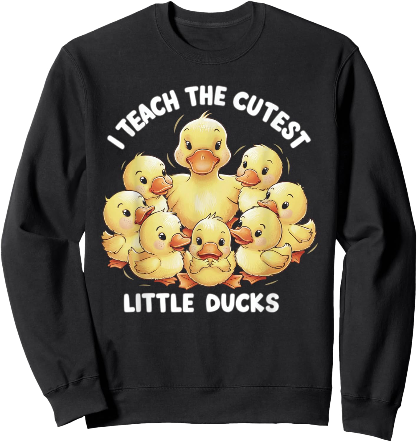 I Teach Cutest Little Ducks Kindergarten Era Teacher Gifts Sweatshirt - Sweatshirt | Black