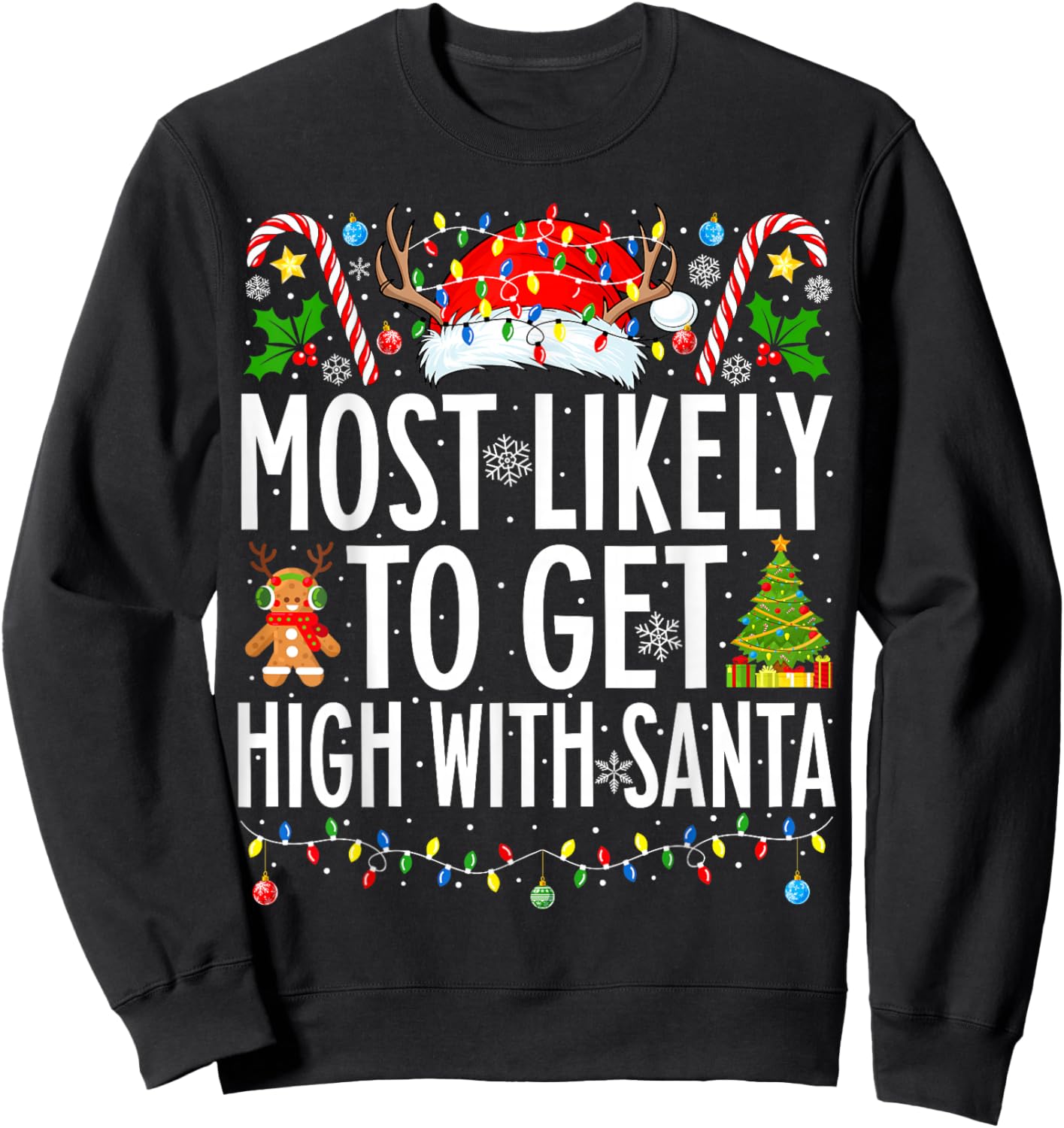 Most Likely To Get High With Santa Xmas Family Christmas Sweatshirt - Sweatshirt | Black