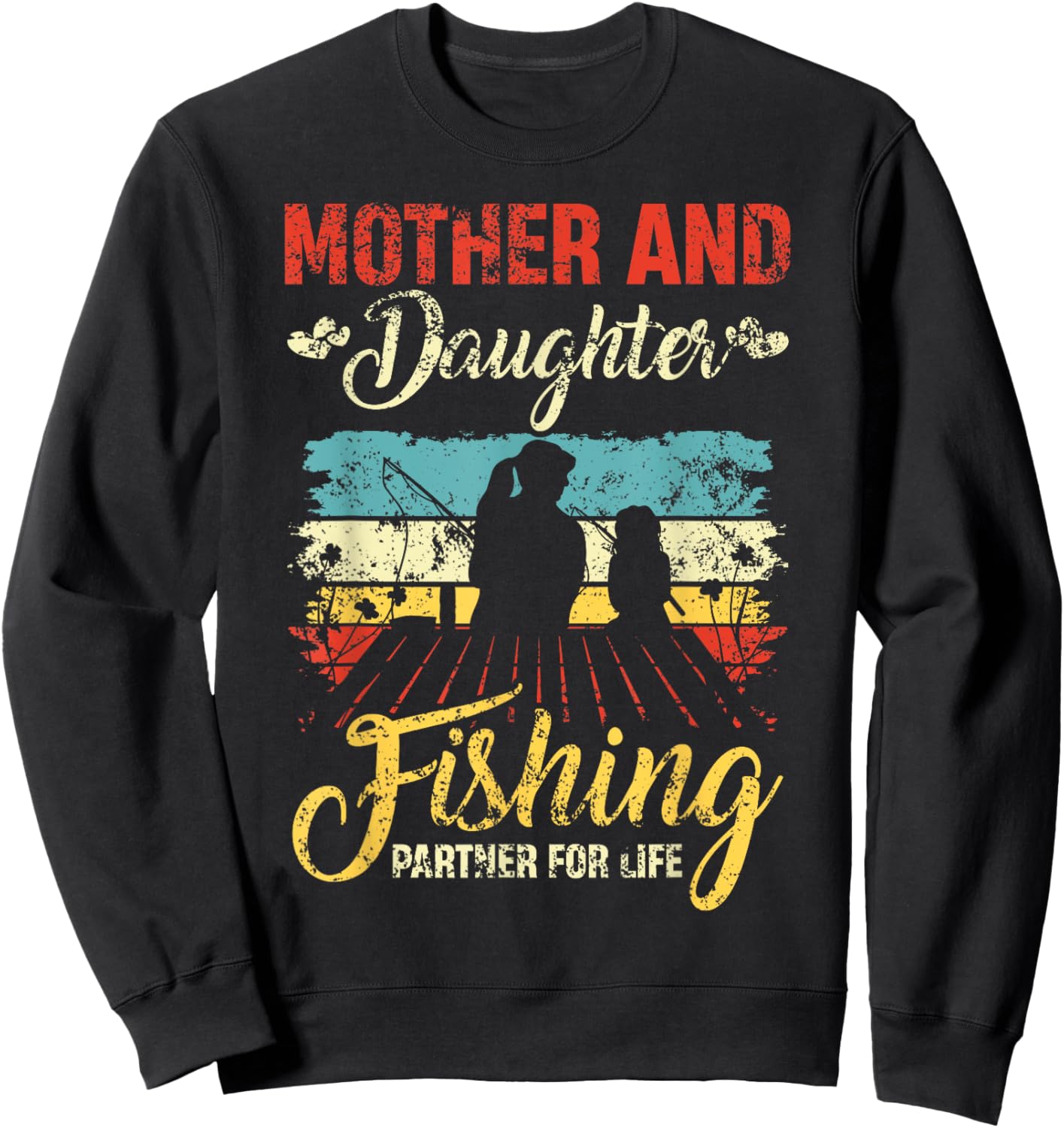 Mother and daughter Fishing partner for life mother day Sweatshirt - Sweatshirt | Black