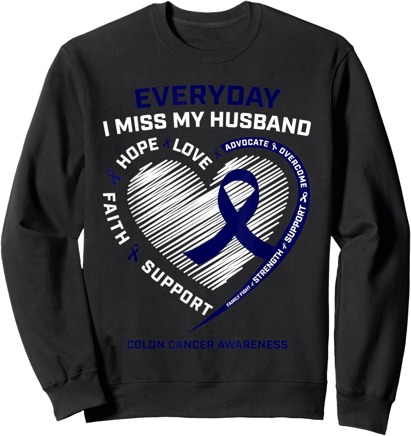 Miss My Husband Loving Memory Husband Colon Cancer Awareness Sweatshirt - Sweatshirt | Black