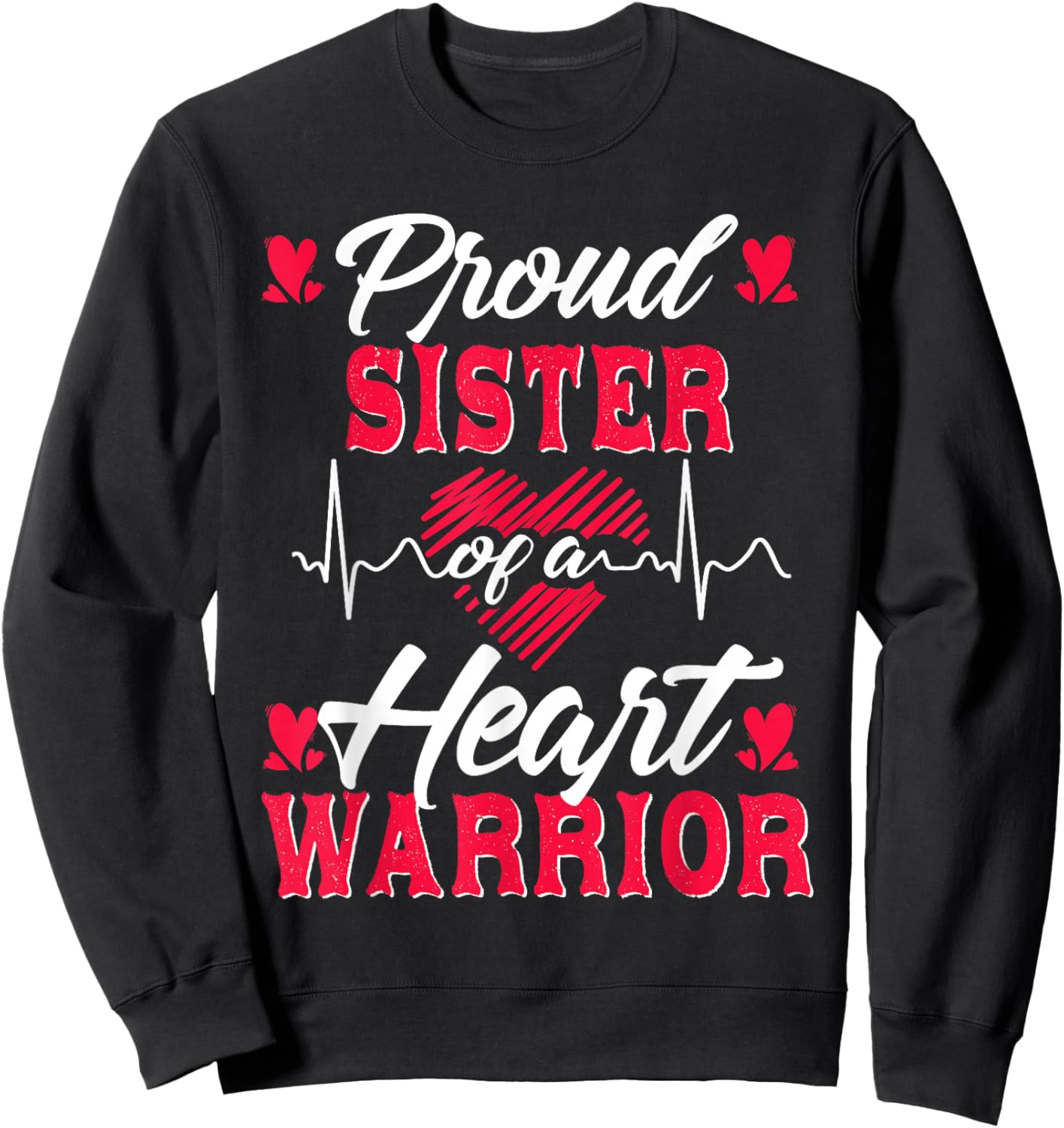 Proud Sister of a Heart Warrior CHD Awareness Sweatshirt - Sweatshirt | Black
