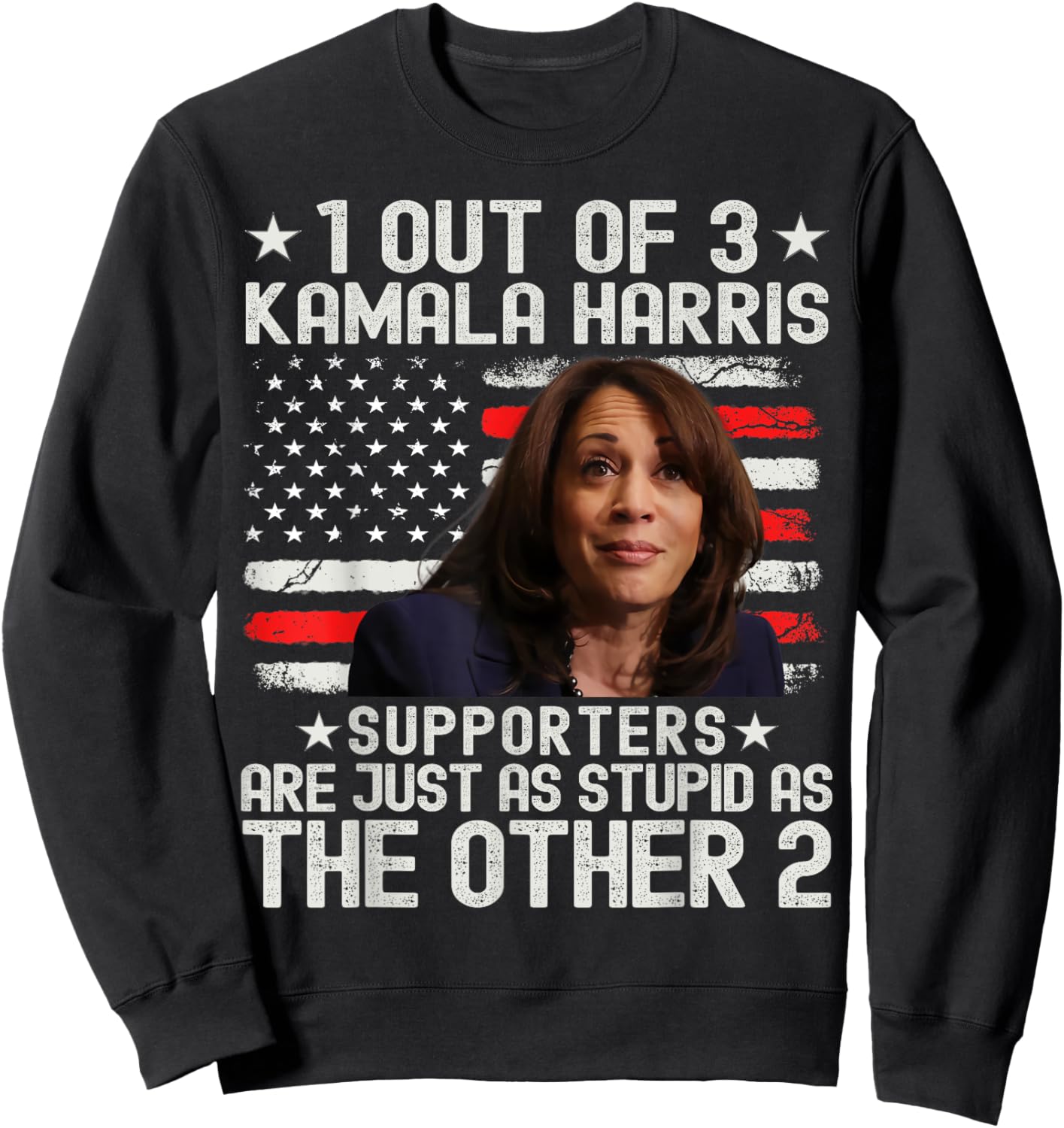 Anti Kamala Harris Stupid Joke American Flag USA Humor Sweatshirt - Sweatshirt | Black