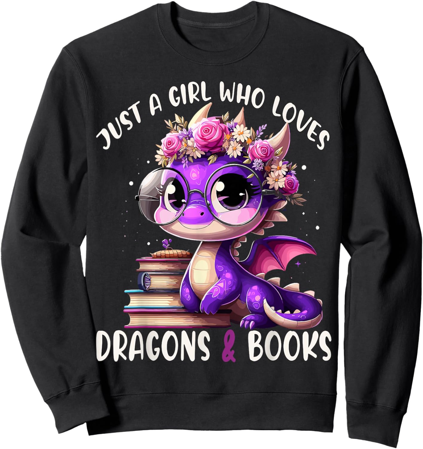 Just a Girl who loves Dragons and Books Dragon Reading Books Sweatshirt - Sweatshirt | Black