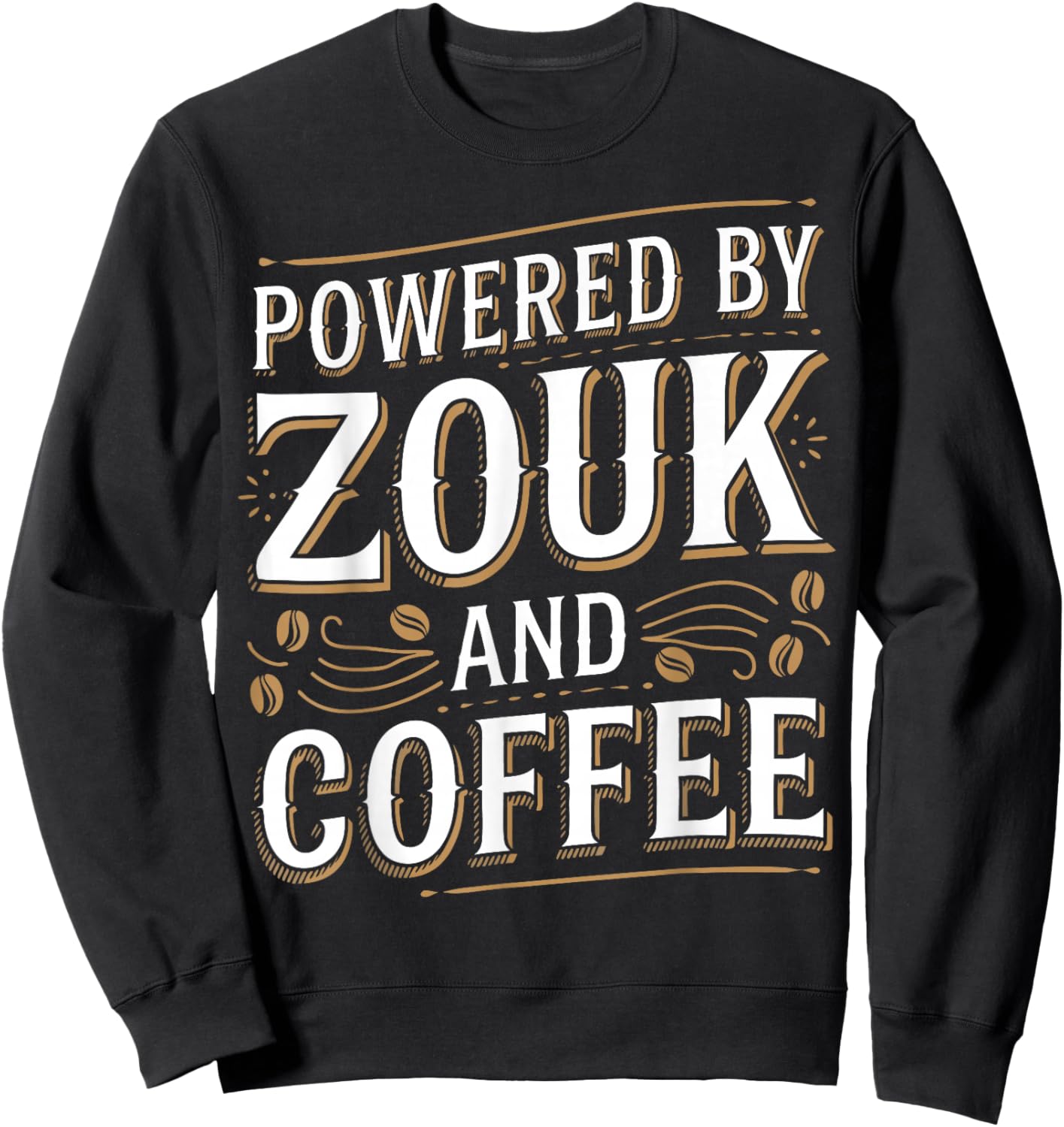 Zouk Dancing Brazilian Zouk Funny Zouk Sweatshirt - Sweatshirt | Black