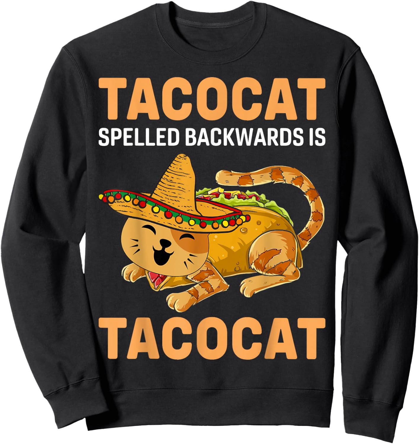 Funny Tacocat Spelled Backward Is Tacocat Cinco De Mayo Men Women Girls Kids Sweatshirt - Sweatshirt | Black