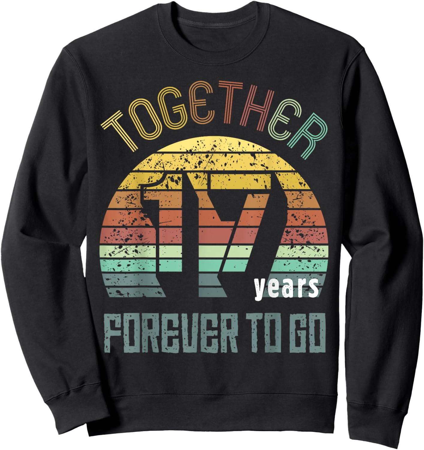 17th Years Wedding Anniversary Gifts For Couples Matching 17 Sweatshirt - Sweatshirt | Black