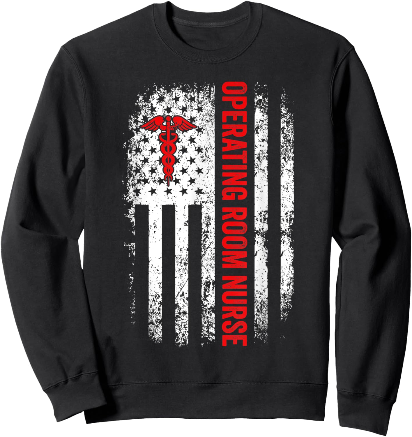 American Flag Nurse Operating Room Nurse OR Funny Nursing Women Men Sweatshirt - Sweatshirt | Black