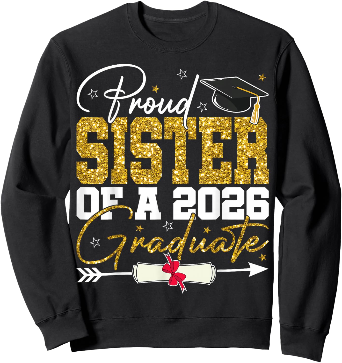 Proud Sister of Senior 2026 Graduate Family Graduation 2026 Sweatshirt - Sweatshirt | Black