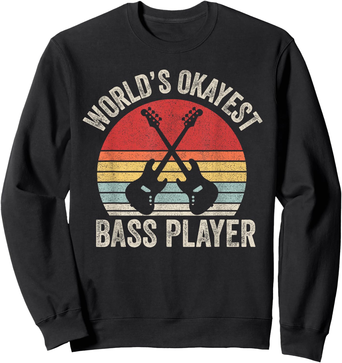 Vintage Retro Worlds Okayest Bass Player Bassist Bass Guita Sweatshirt - Sweatshirt | Black