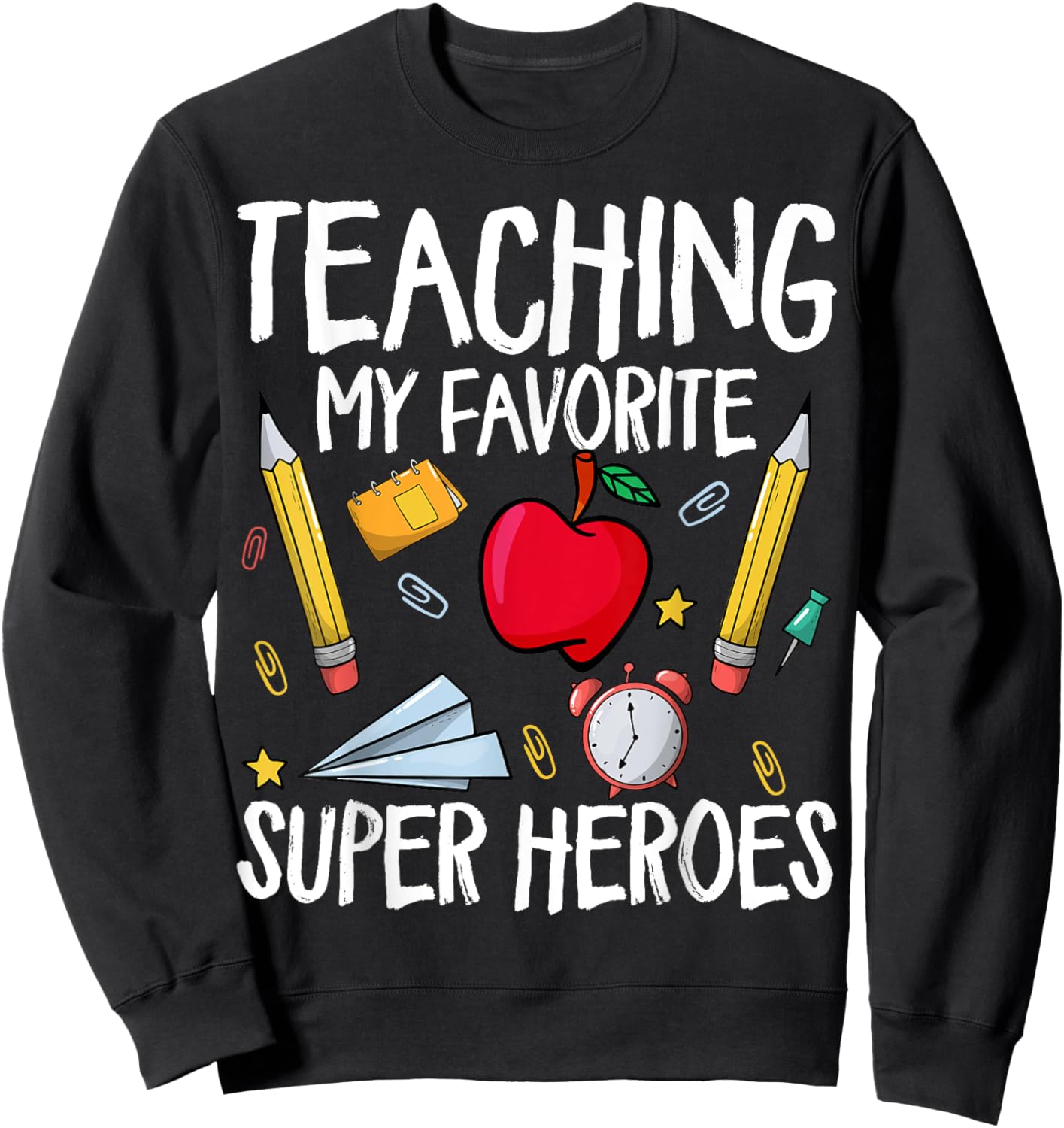 Teaching My Favorite Superheroes - Special Education Teacher Women Sweatshirt - Sweatshirt | Black