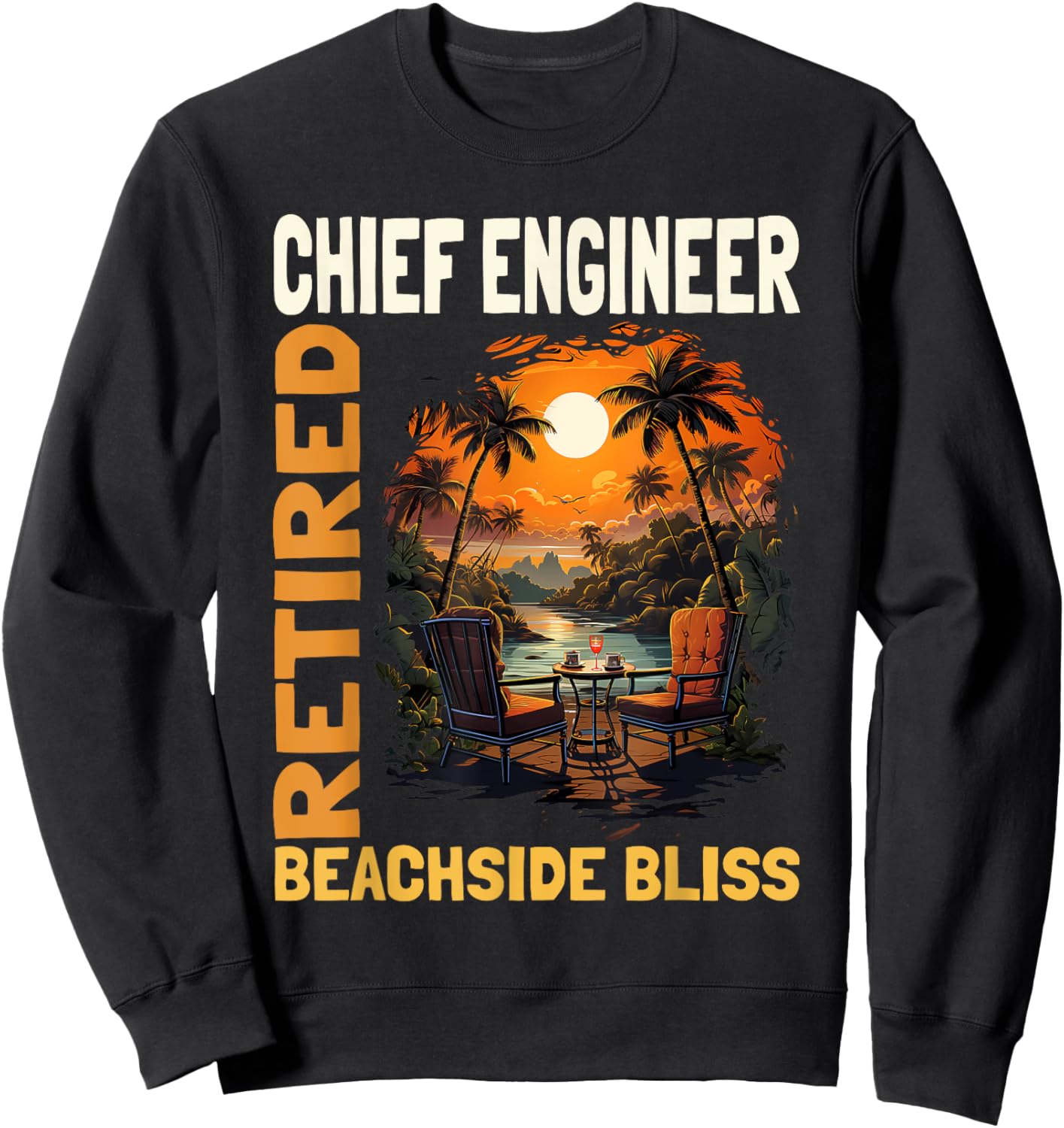 Retired Chief Engineer - Funny Retirement Sweatshirt - Sweatshirt | Black