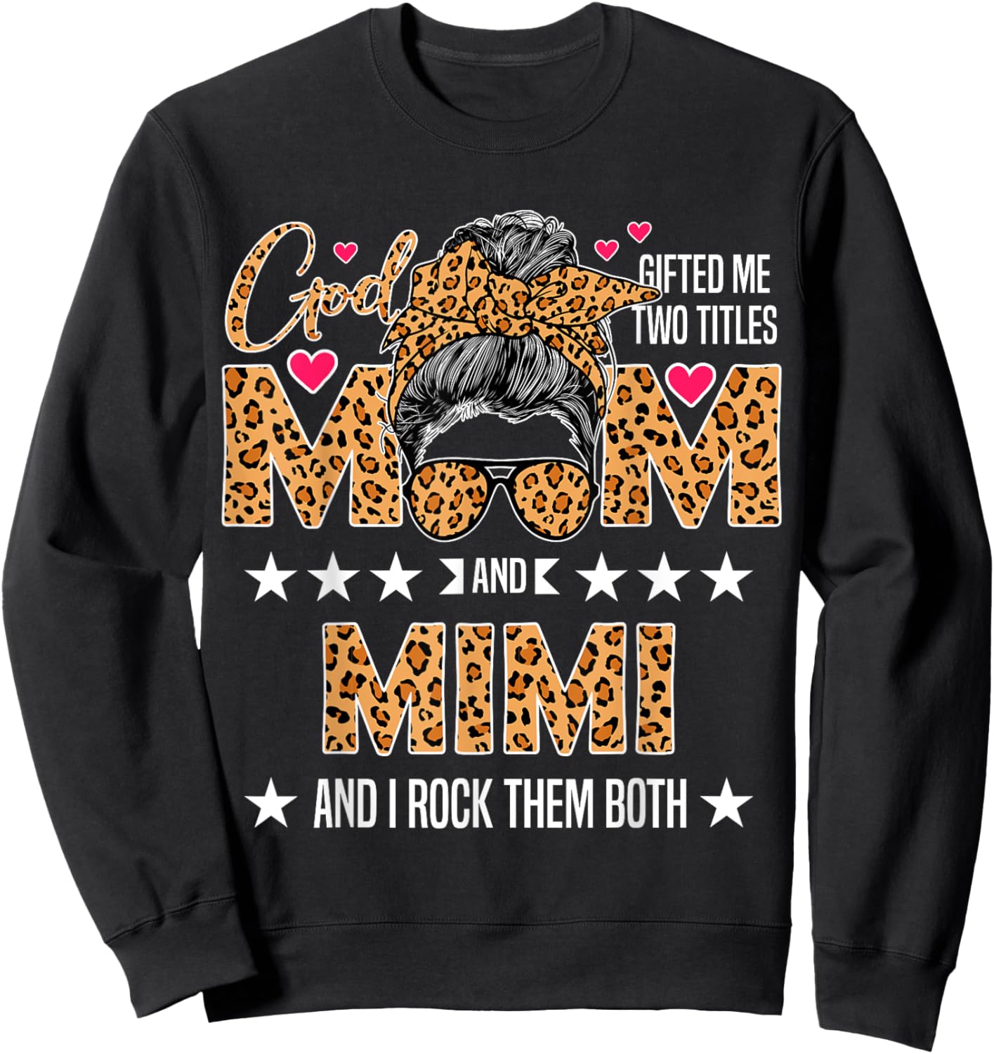 God Gifted Me Two Titles Mom And Mimi Leopard Mother's Day Sweatshirt - Sweatshirt | Black