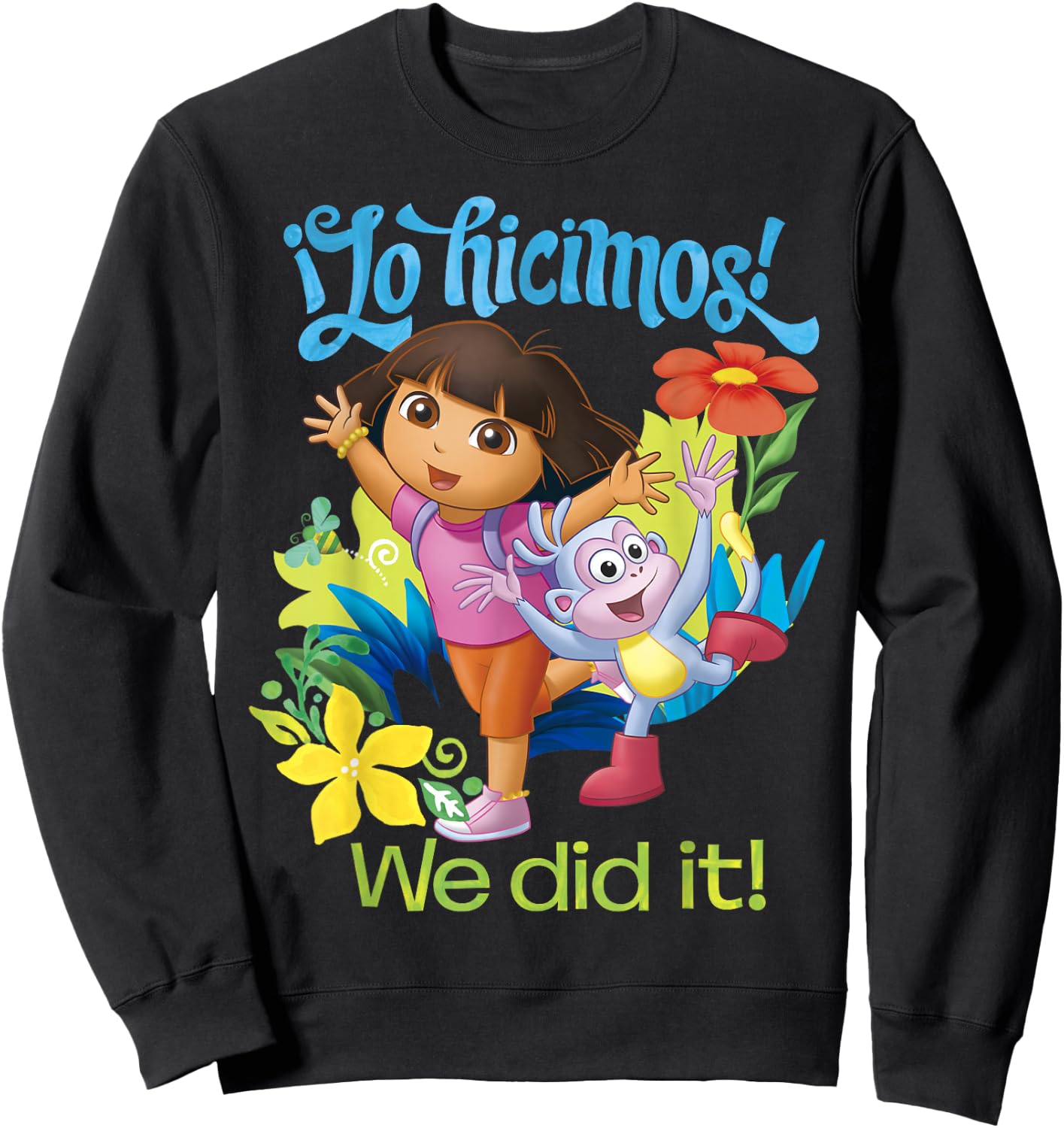 Dora The Explorer Lo Hicimos We Did It Small Sweatshirt - Sweatshirt | Black
