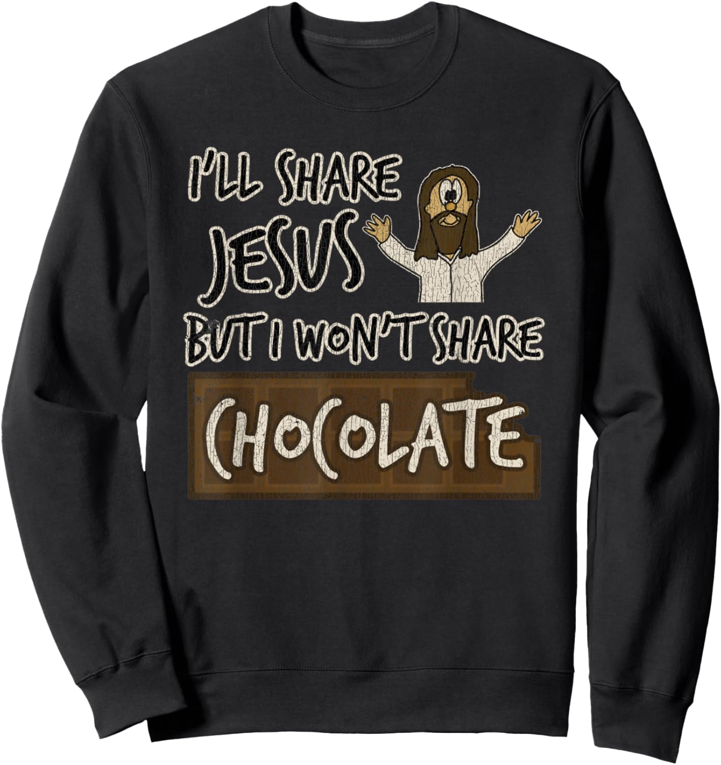 Vintage I'll Share Jesus Not Chocolate Funny Christian Humor Sweatshirt - Sweatshirt | Black