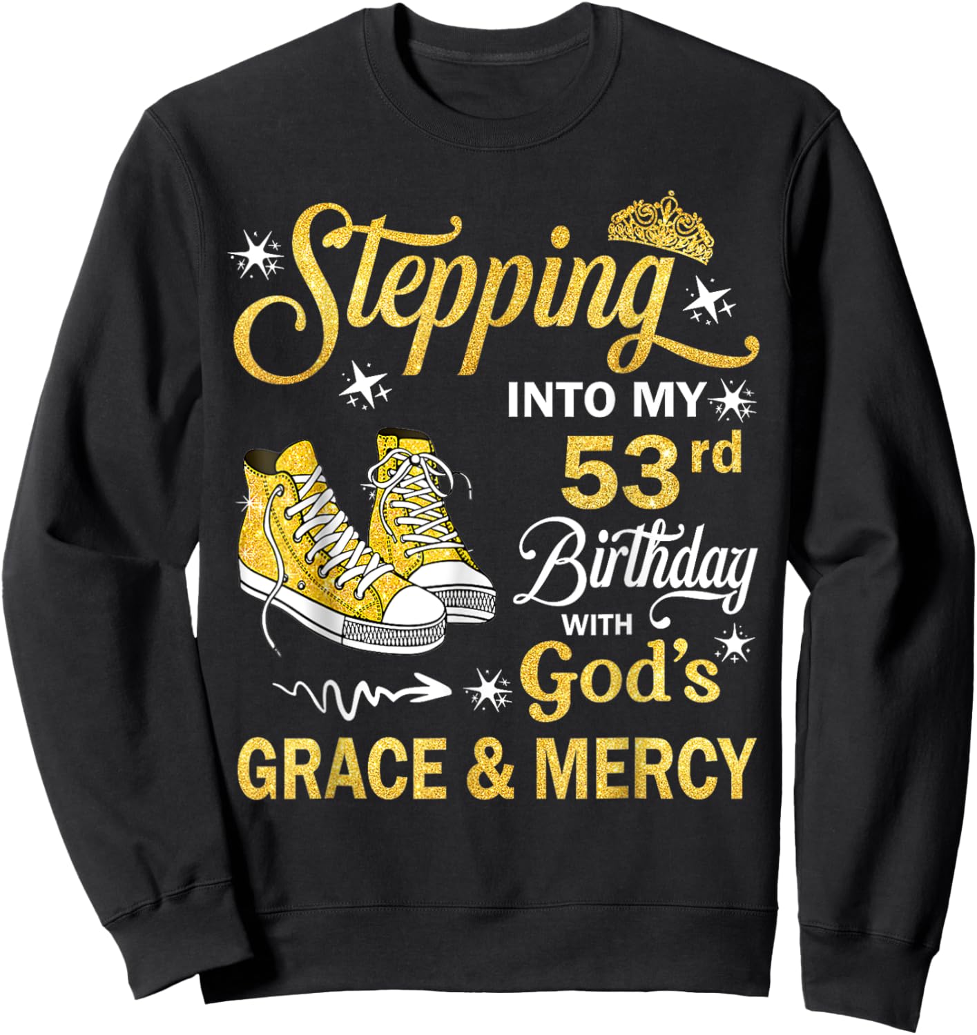 53 Year Old Birthday 53rd Birthday With God's Grace & Mercy Sweatshirt - Sweatshirt | Black