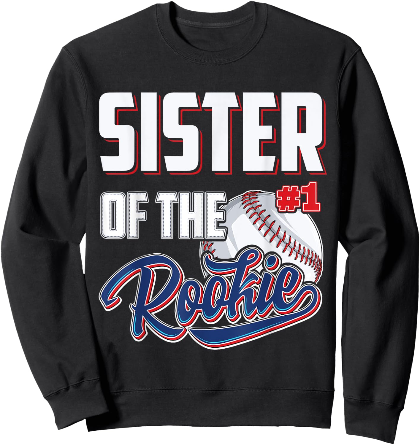 Sister of Rookie 1 Years old Team 1st Birthday Baseball Sweatshirt - Sweatshirt | Black