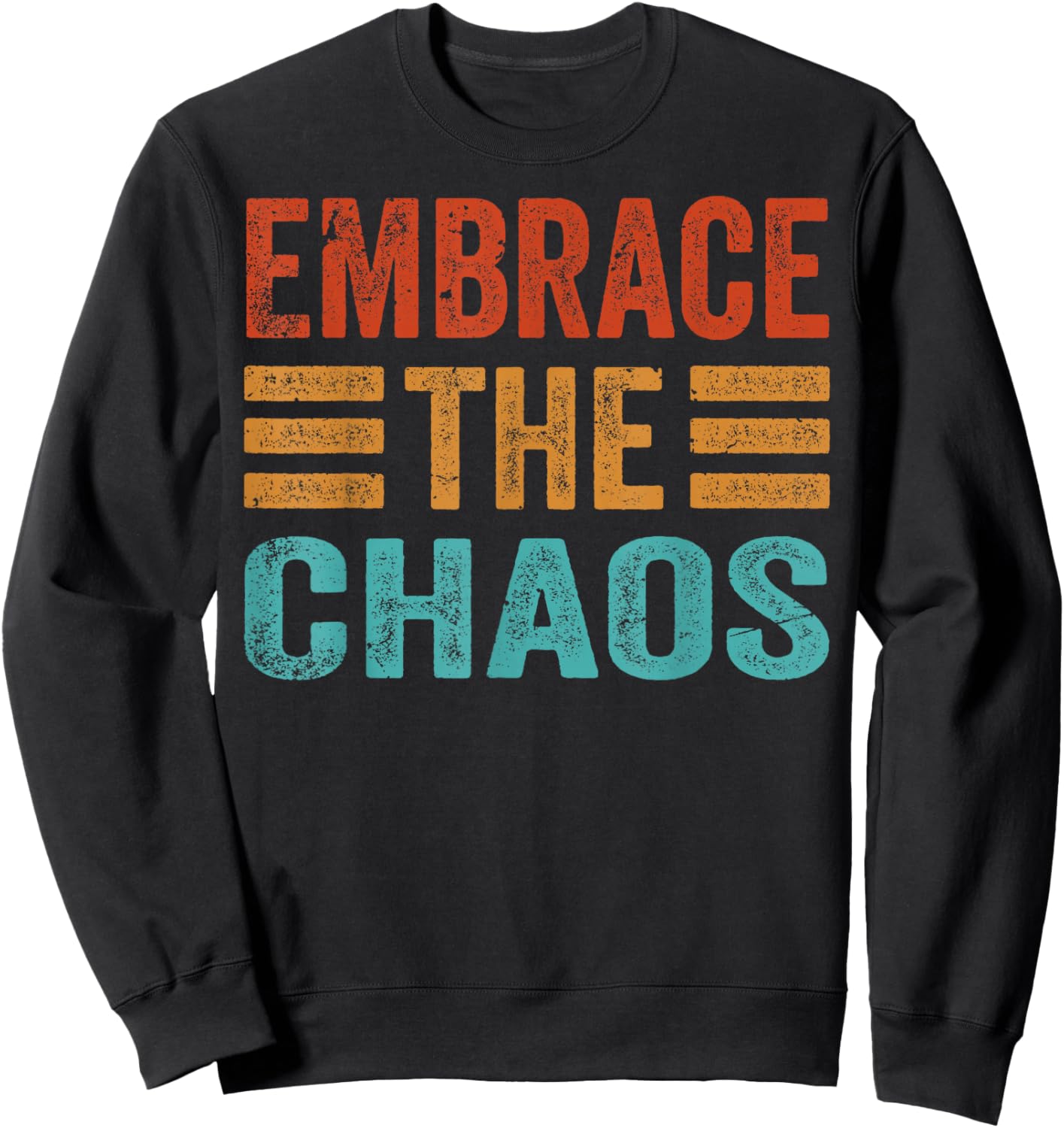 Embrace The Chaos Sweatshirt - Sweatshirt | Black