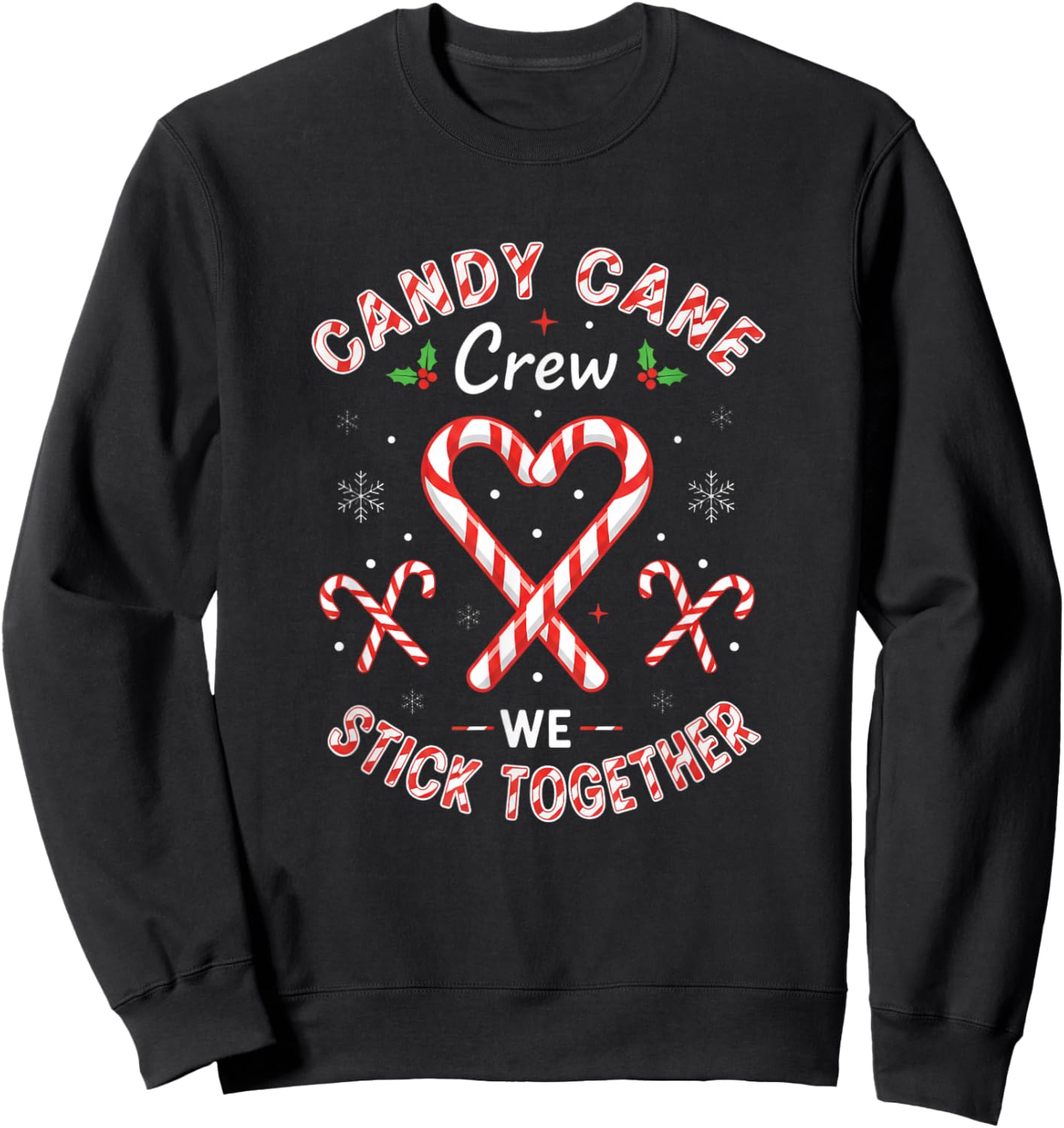 Candy Cane Crew We Stick Together Christmas Candy Heart Snow Sweatshirt - Sweatshirt | Black