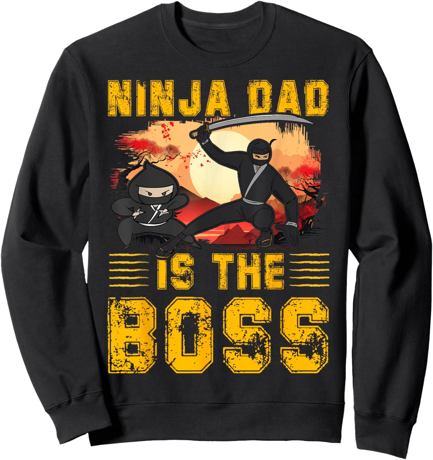 Ninja Dad is the Boss Father’s Day Love Papa Father Men Sweatshirt - Sweatshirt | Black