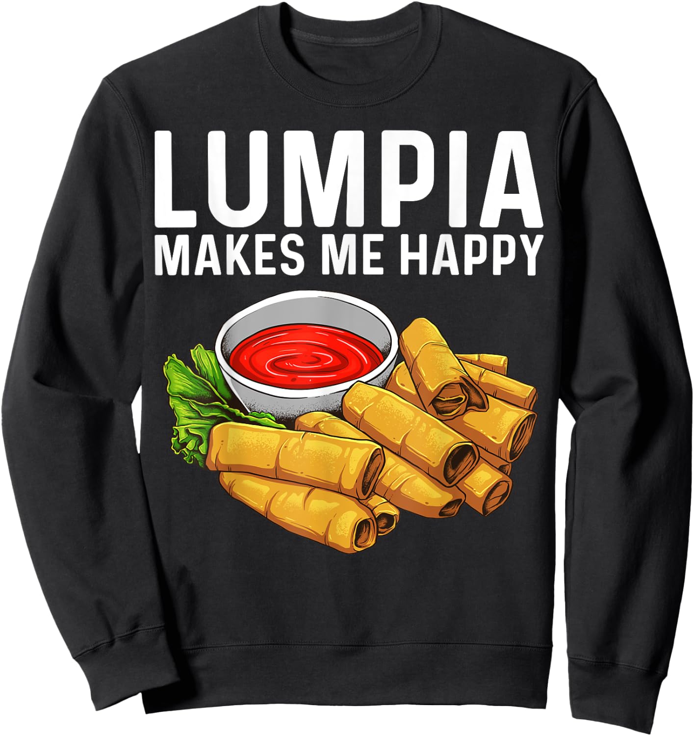 Funny Lumpia Gift Women Pinoy Filipino Food Lovers Sweatshirt - Sweatshirt | Black