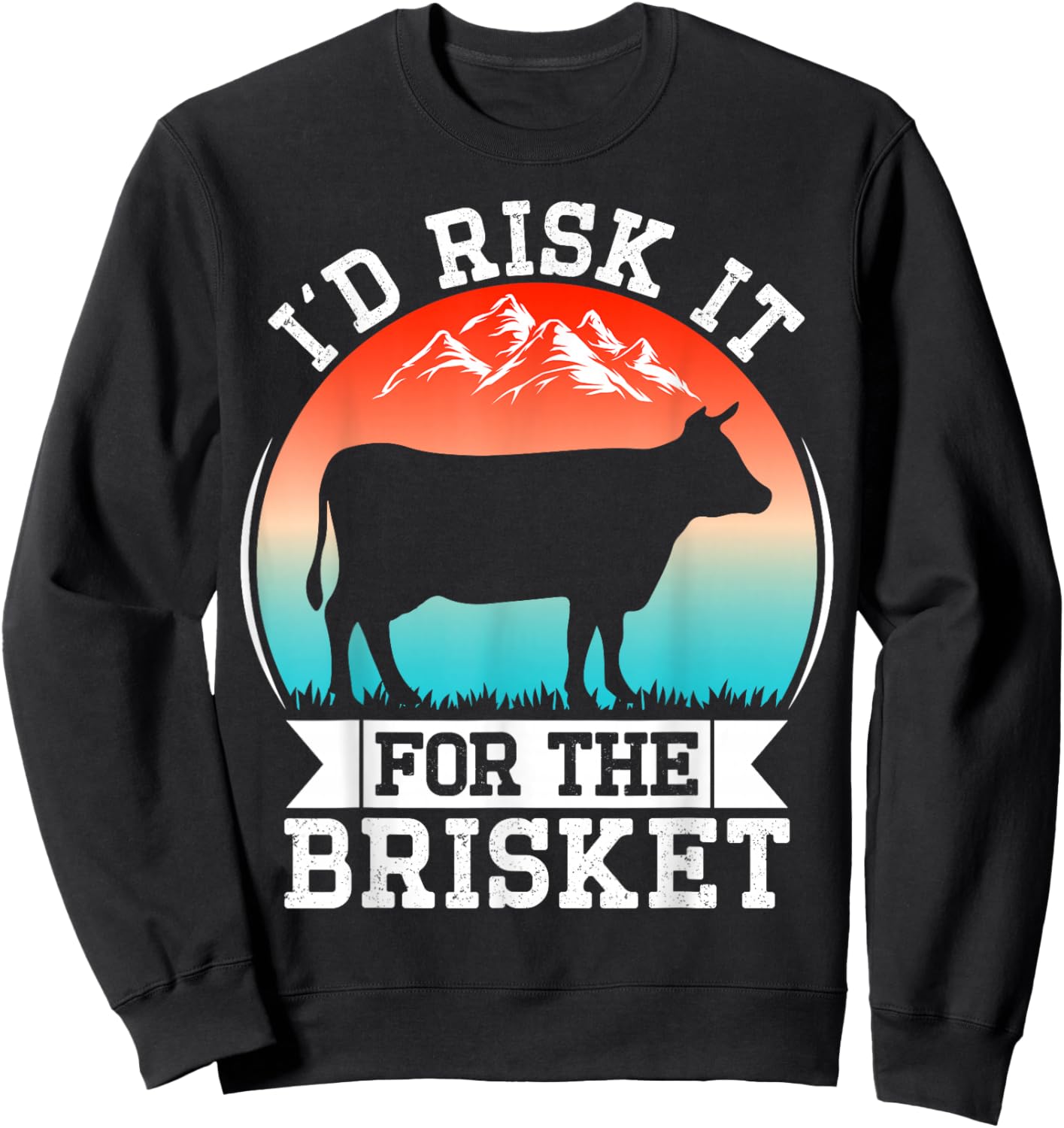 Funny Vintage Smoke Brisket Id Risk it For the Brisket Sweatshirt - Sweatshirt | Black
