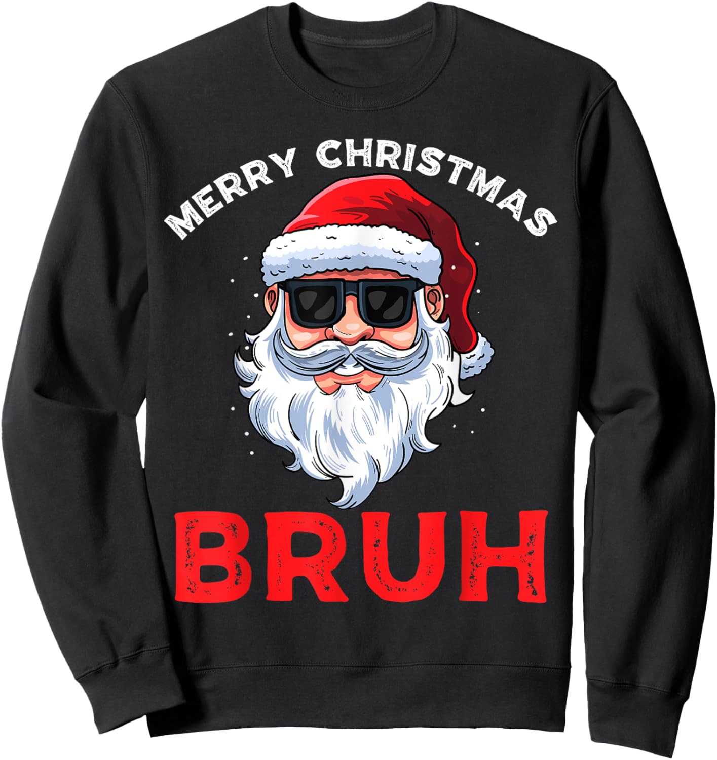 Merry Christmas Bruh Meme Funny Saying for Brother Boys Men Sweatshirt - Sweatshirt | Black