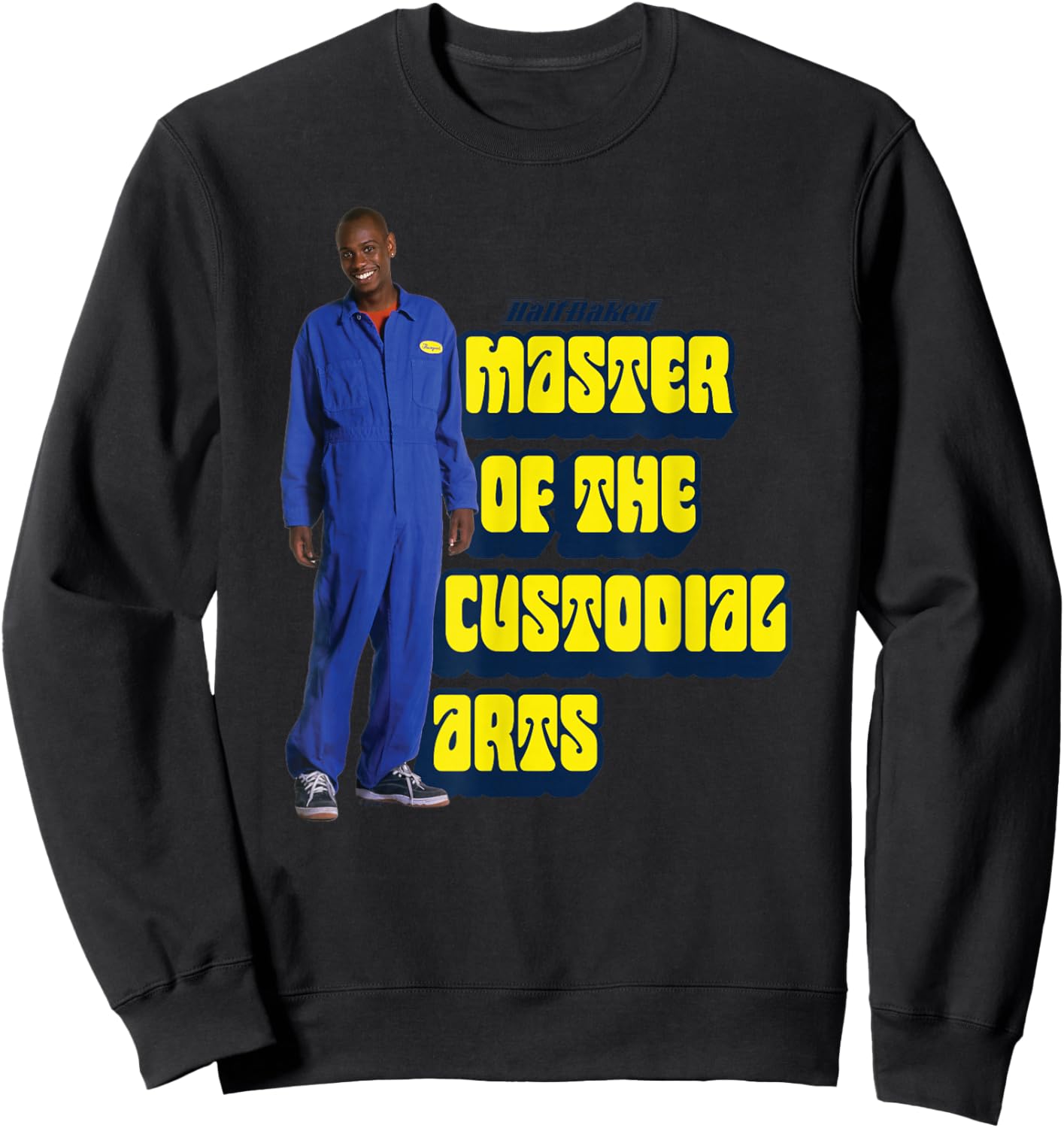 Half Baked Master of the Custodial Arts Sweatshirt - Sweatshirt | Black