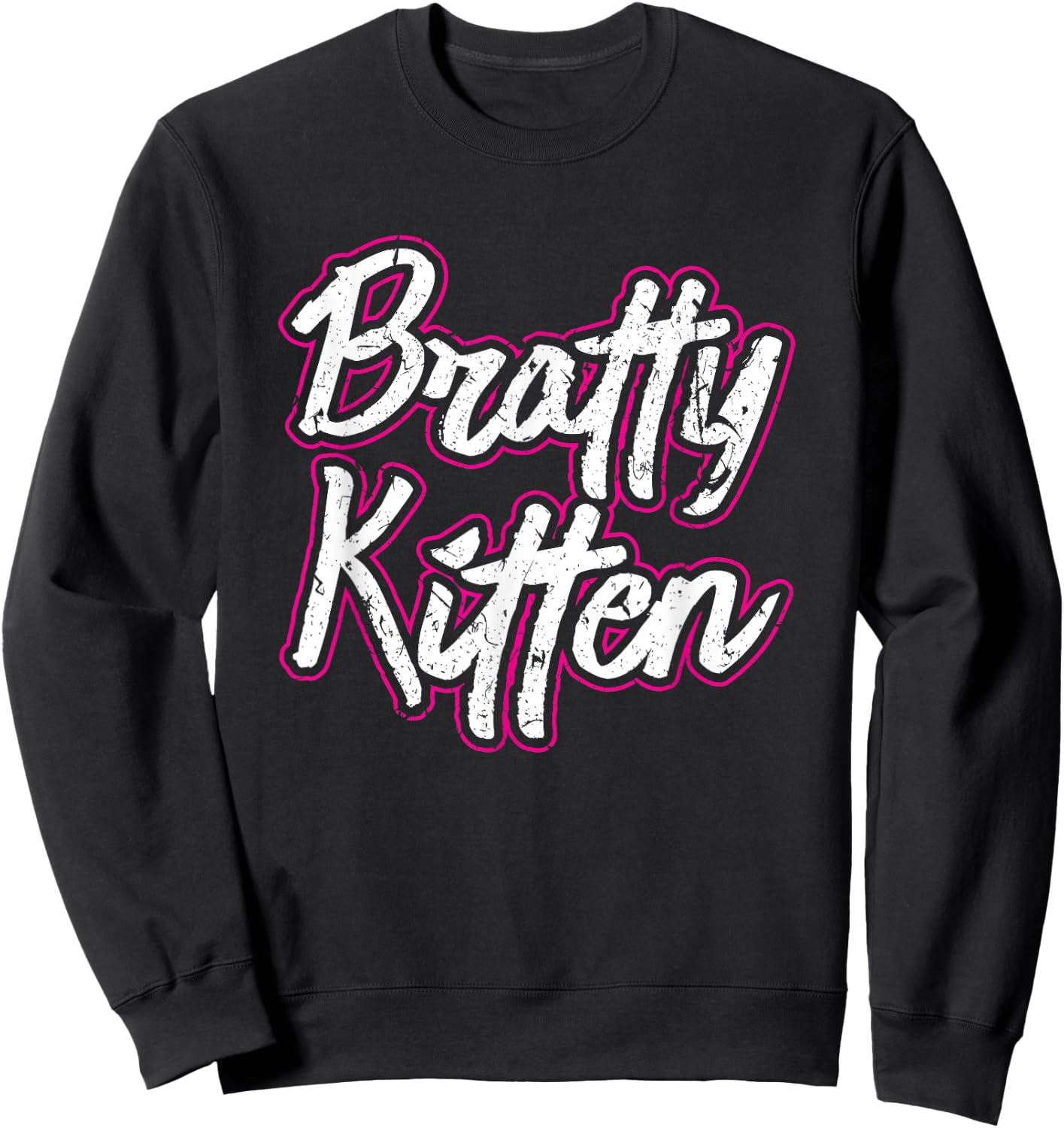 Bratty Kitten Sexy Fetish Submissive Slave BDSM Kink Sweatshirt - Sweatshirt | Black