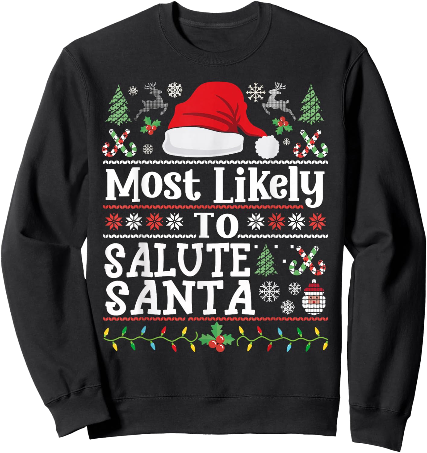 Most likely to Salute Santa- Soldier Christmas Army Veteran Sweatshirt - Sweatshirt | Black