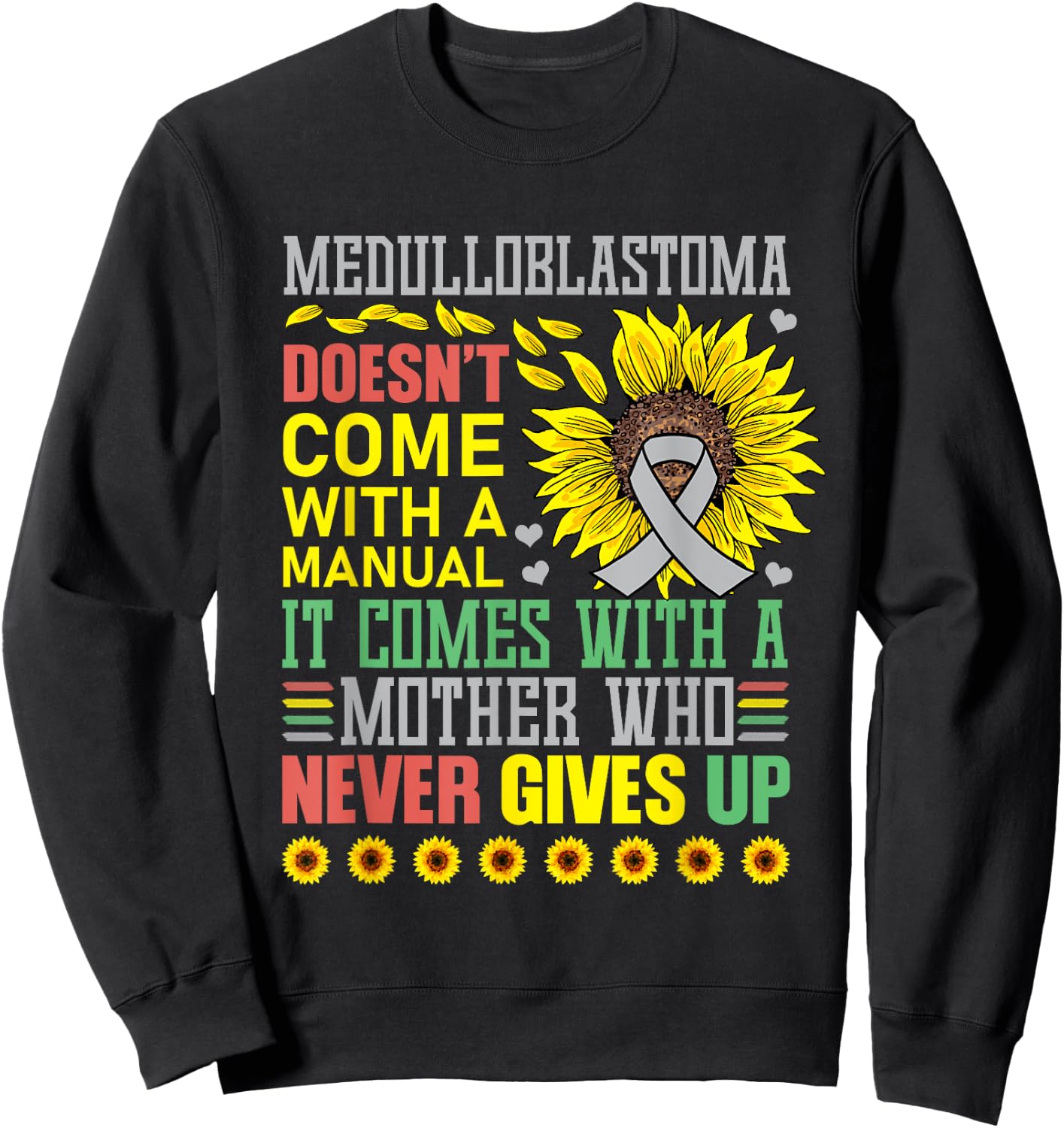 Medulloblastoma Awareness Warrior Supporter Sweatshirt - Sweatshirt | Black