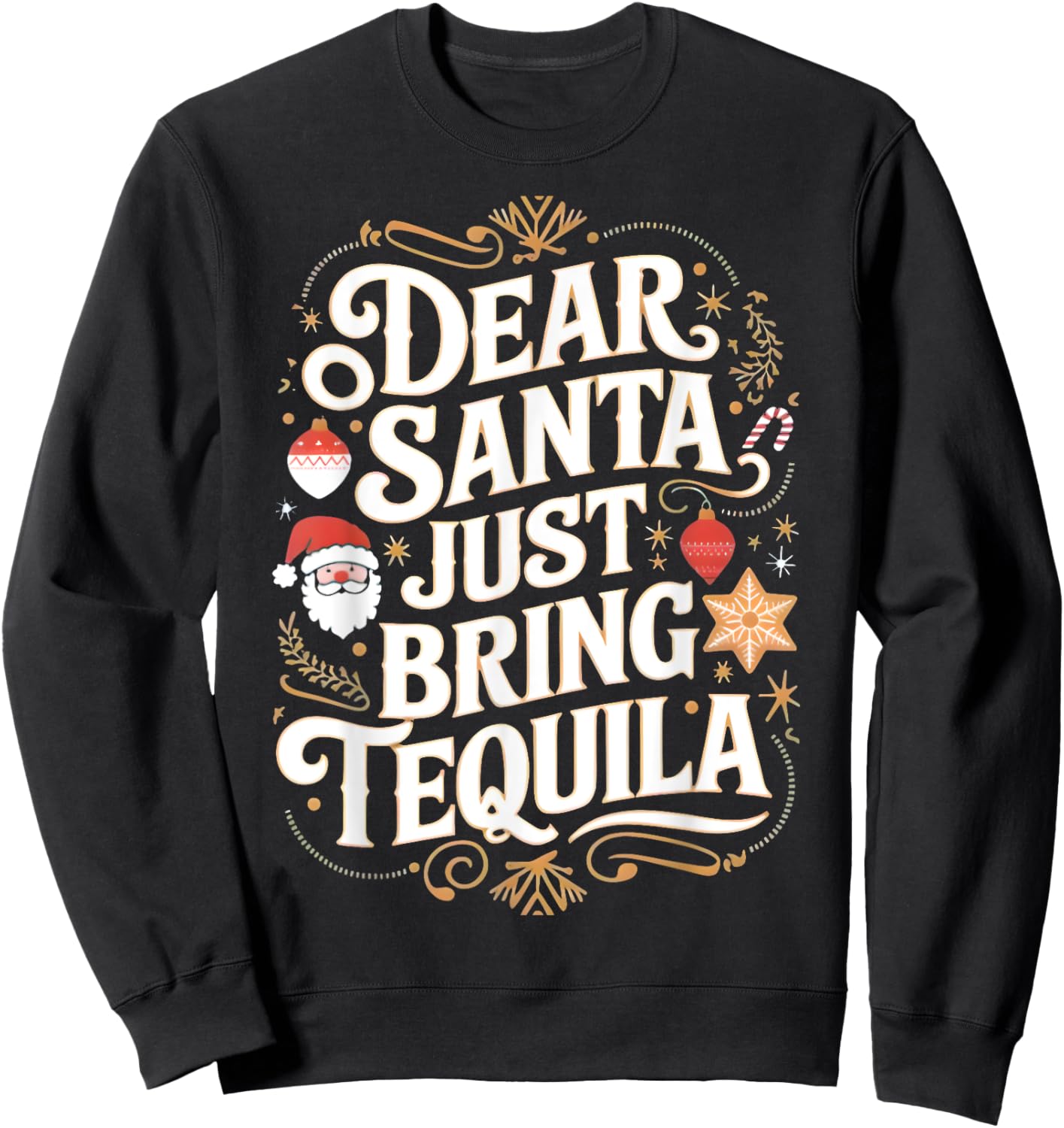Matching Family Christmas Dear Santa just bring Tequila Sweatshirt - Sweatshirt | Black