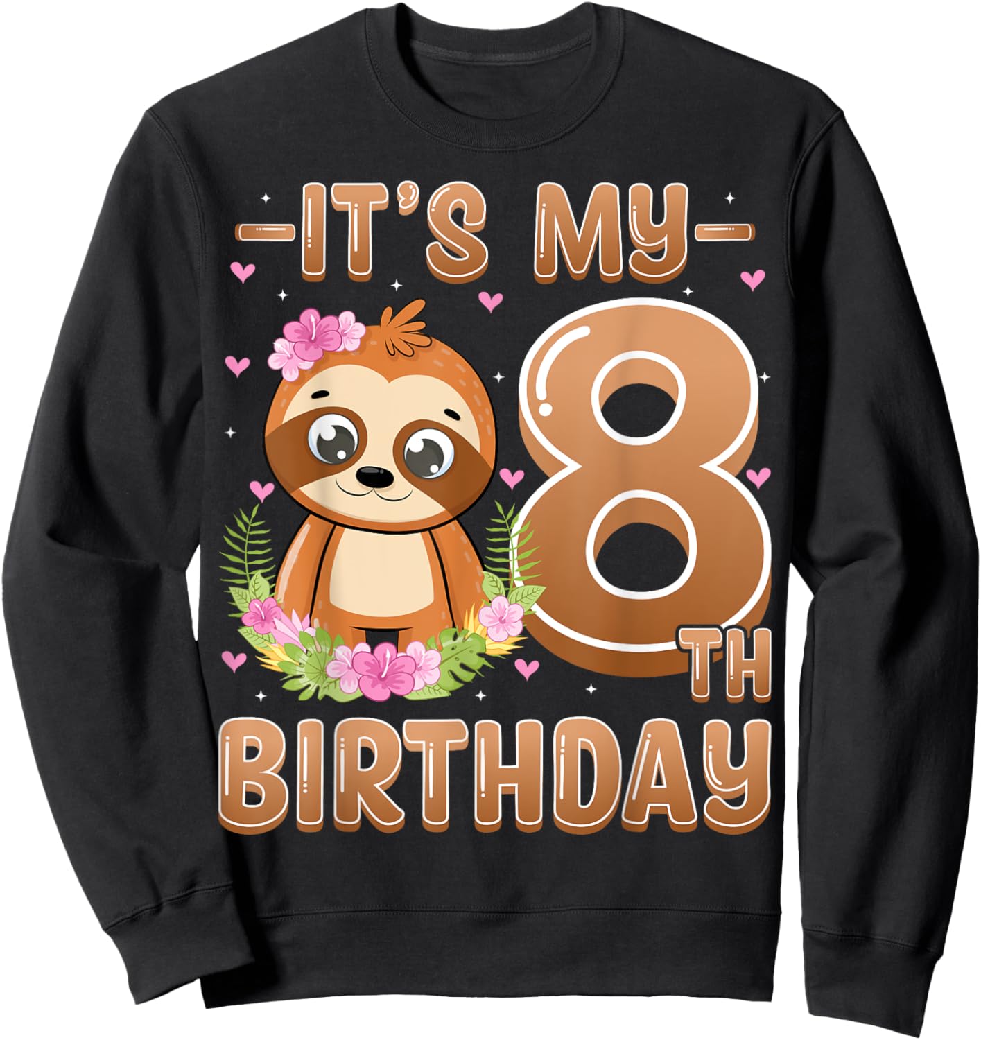 It's My 8th Birthday 8 Years Old Cute Sloth Lover Kids Sweatshirt - Sweatshirt | Black