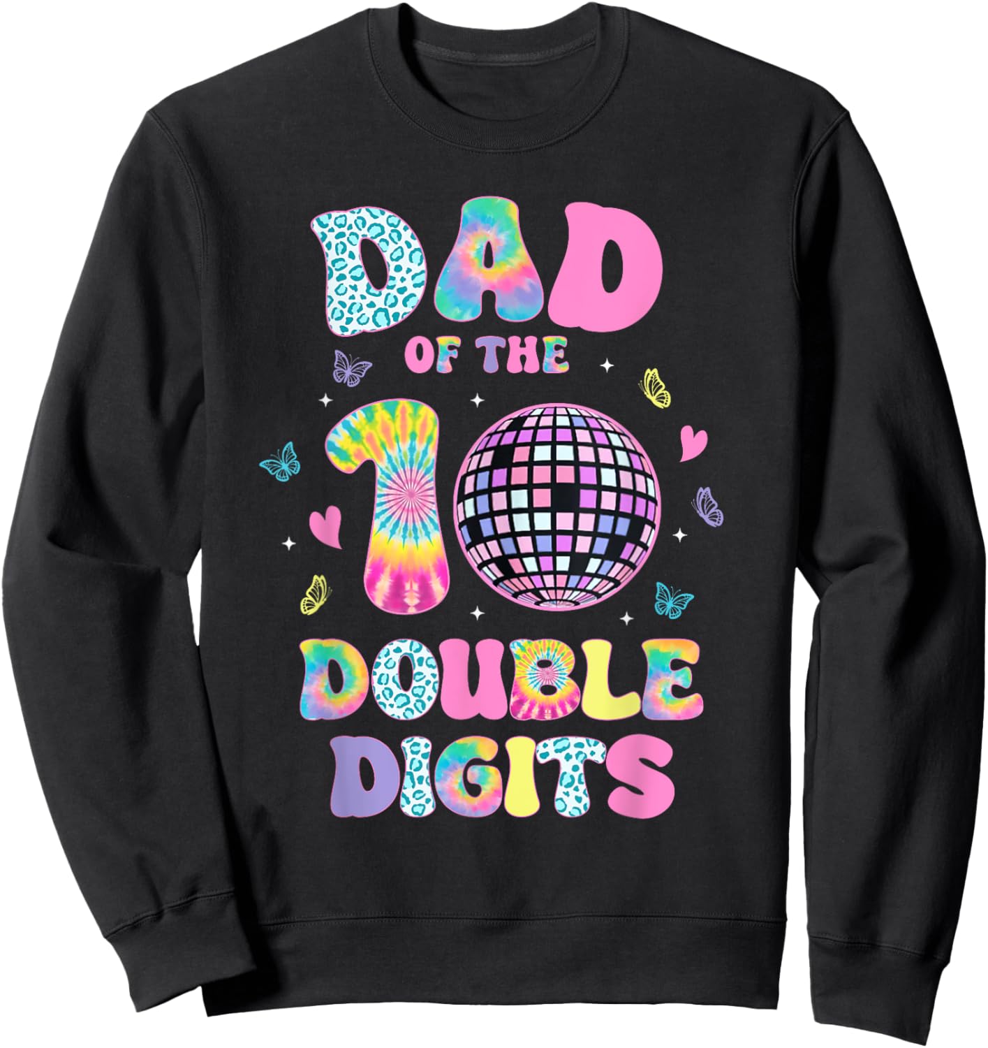 Dad Of The Double Digits 10 Year Old Birthday Girl Retro Sweatshirt - Sweatshirt | Black