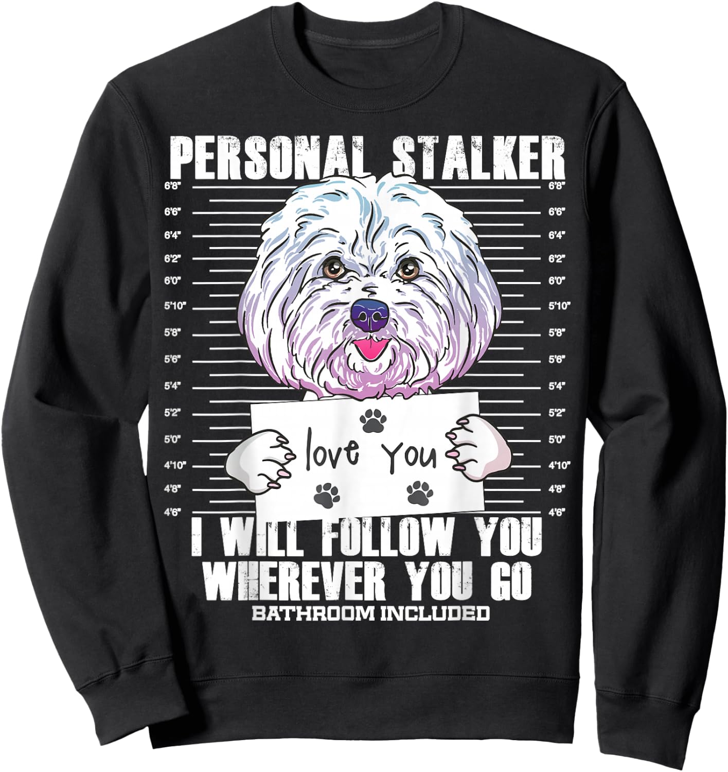 Funny Maltese Malshi Dog Quote Gift Sweatshirt - Sweatshirt | Black