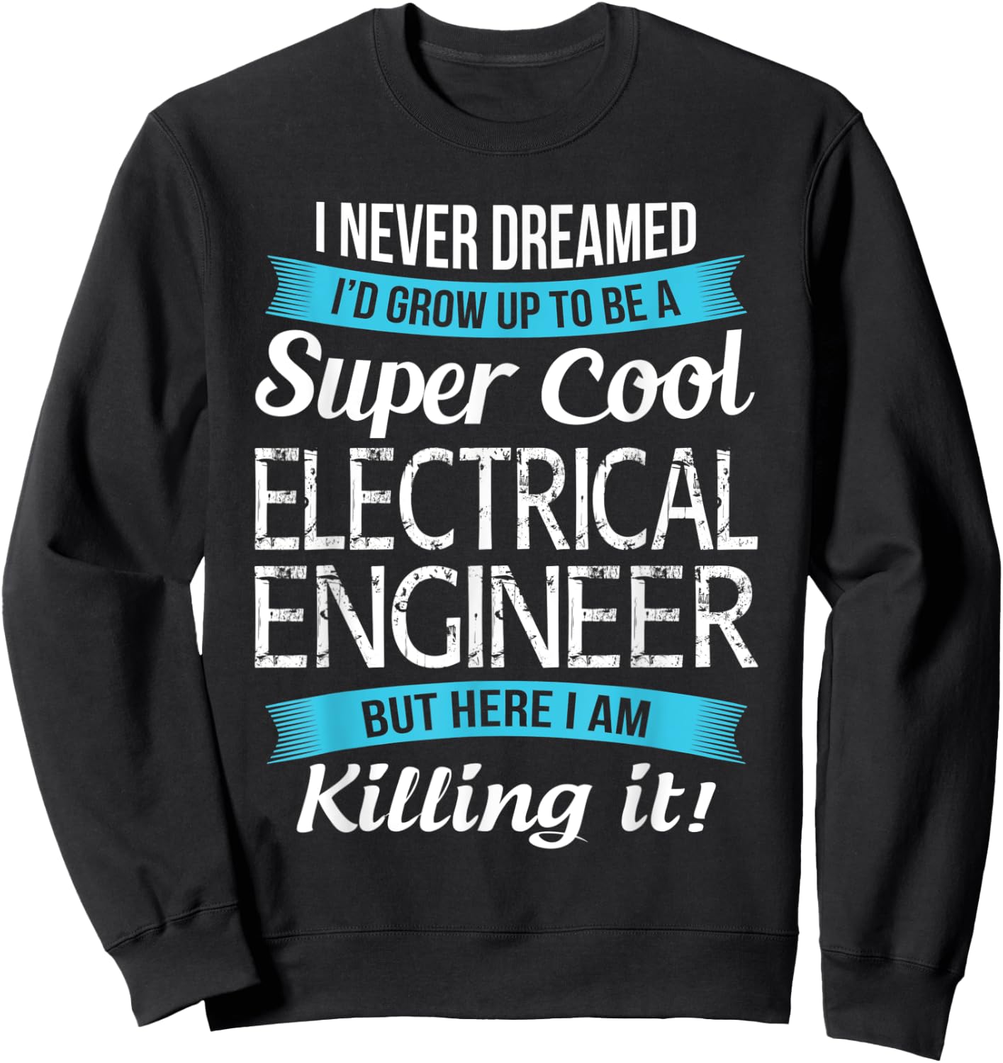 Funny Electrical Engineer Gift Sweatshirt - Sweatshirt | Black