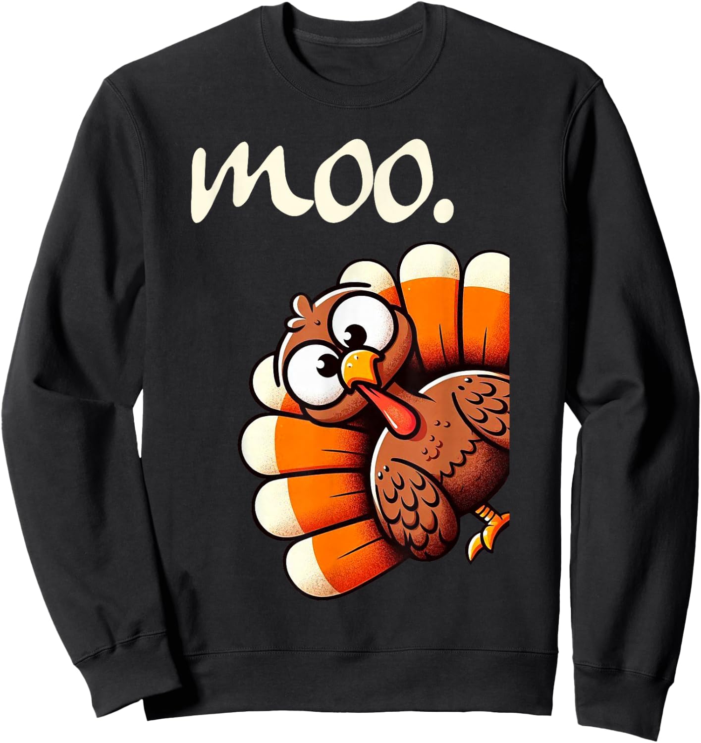 Turkey Moo Funny Thanksgiving Fall Autumn Turkey Men Women Sweatshirt - Sweatshirt | Black