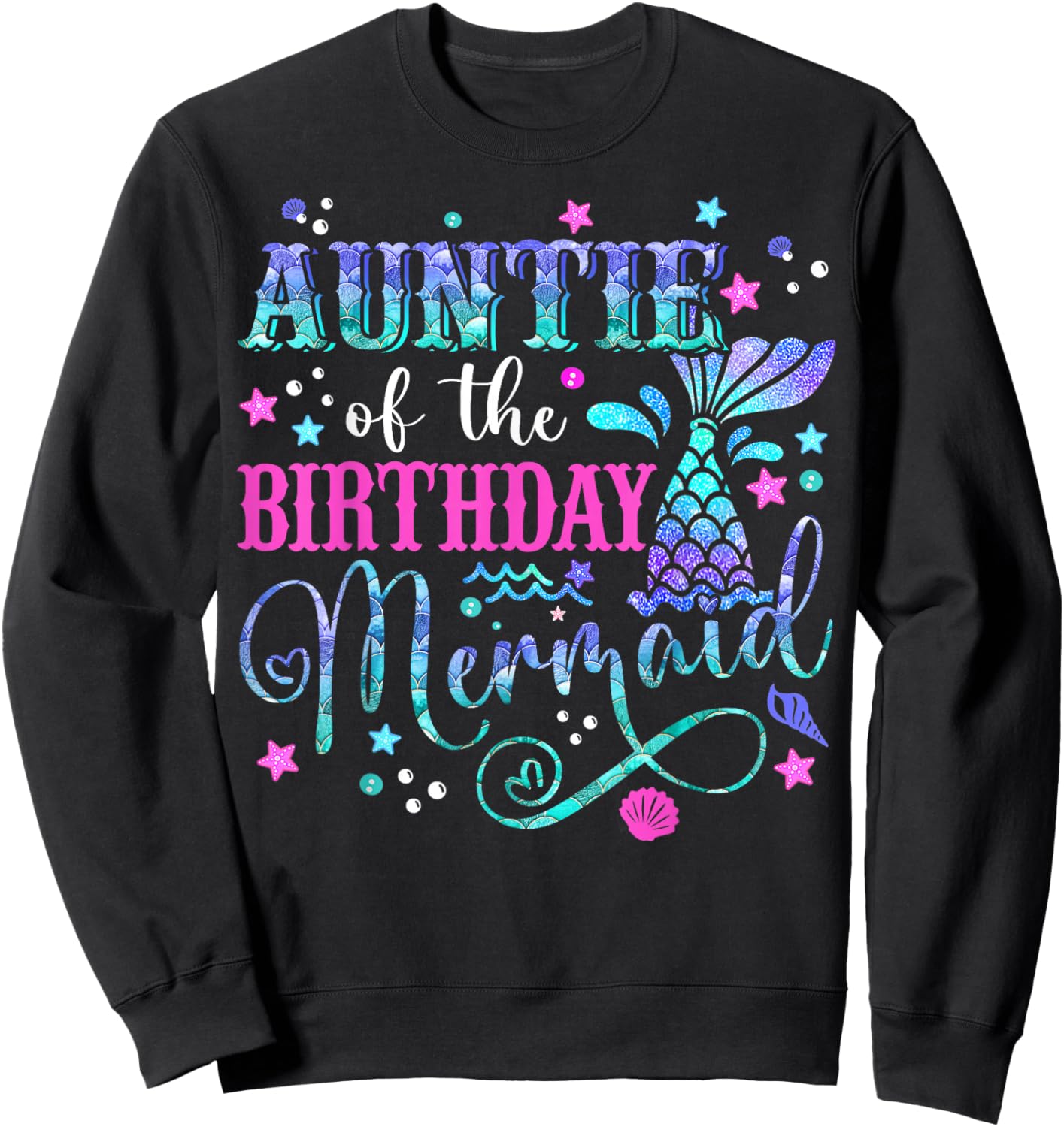Auntie Of The Birthday Mermaid Girl Bday Party Squad Family Sweatshirt - Sweatshirt | Black