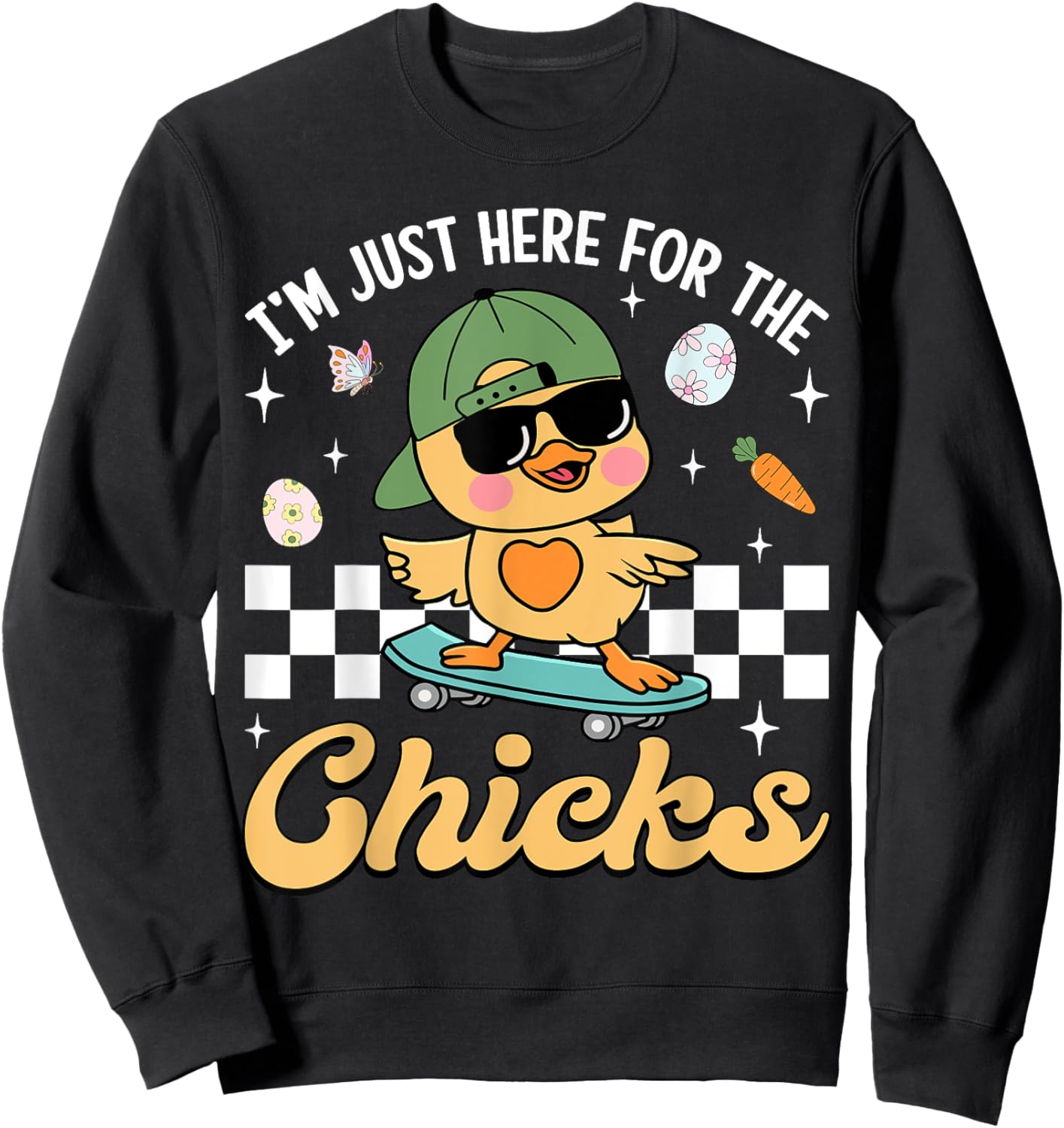 I'm Just Here For The Chicks Cute Easter Boys Kids Toddlers Sweatshirt - Sweatshirt | Black