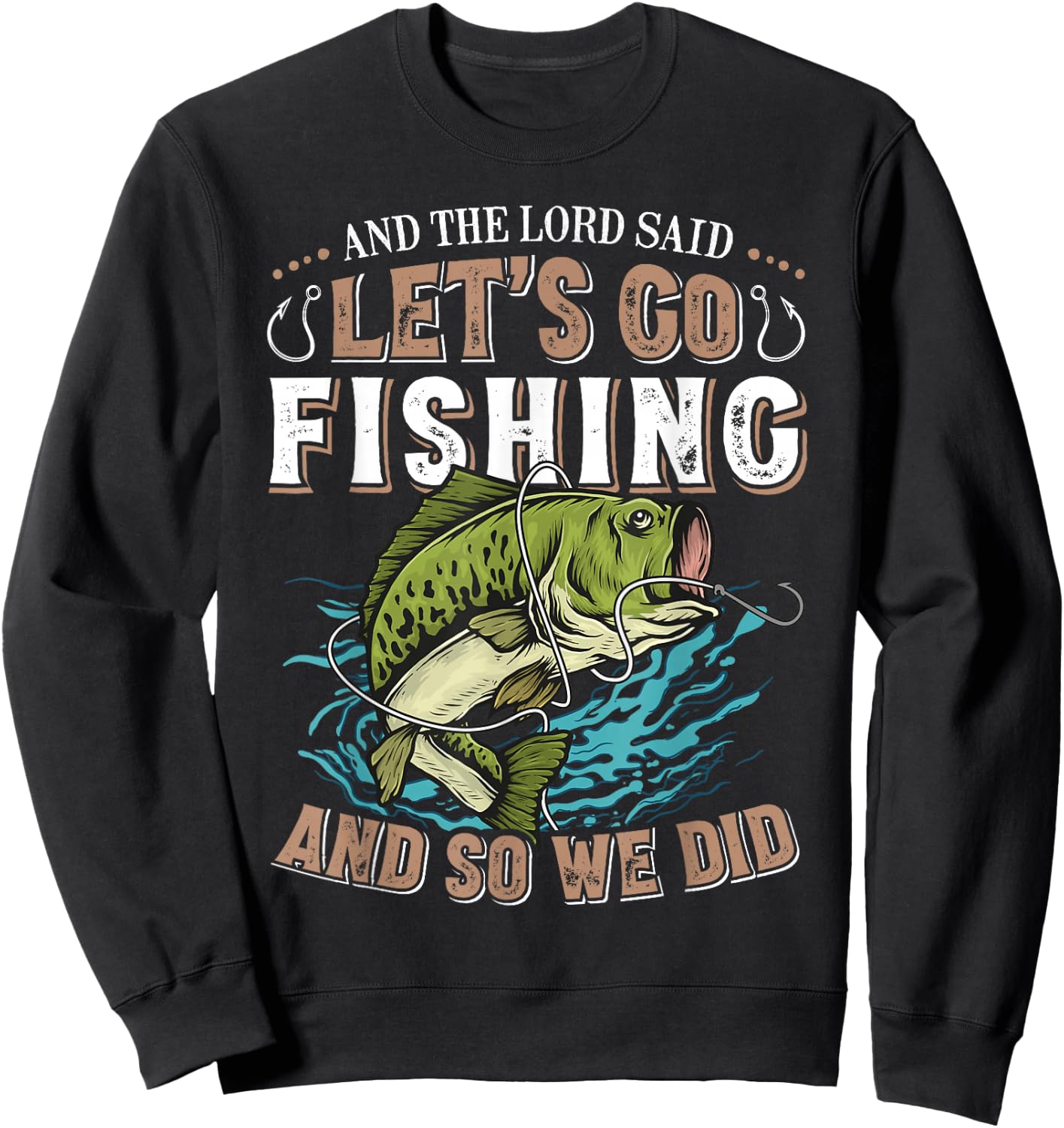 And the Lord said Let's go Fishing Humor Christian Fishing Sweatshirt - Sweatshirt | Black