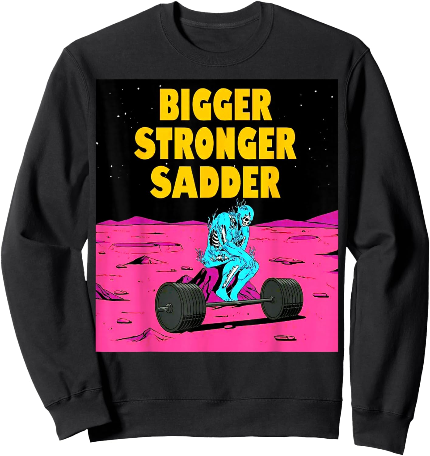Bigger Stronger Sadder Weightlifting Bodybuilding Fitness Sweatshirt - Sweatshirt | Black