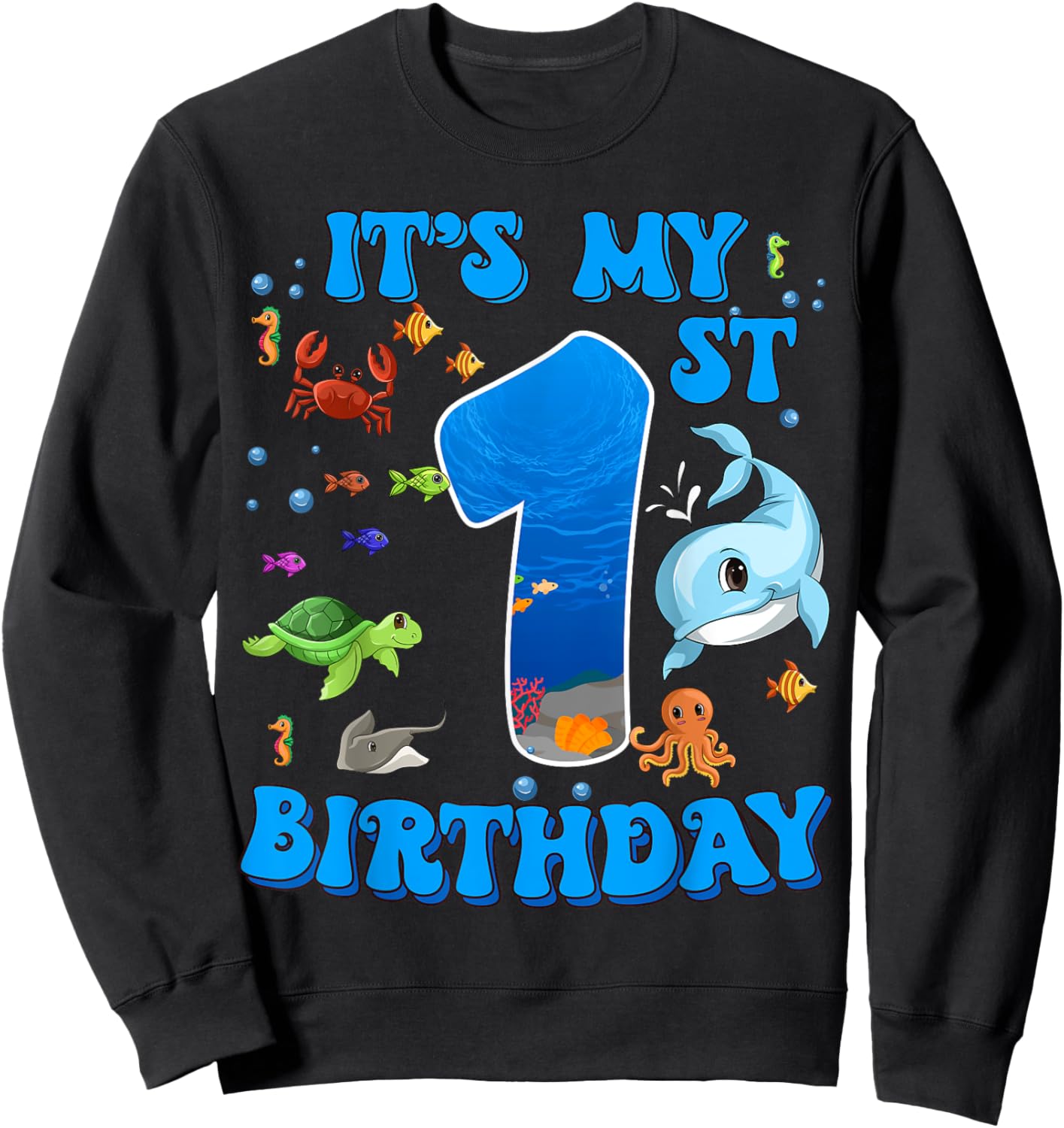It's My 1st Birthday Party Ocean 1 Years Old Sea Fish B-Day Sweatshirt - Sweatshirt | Black