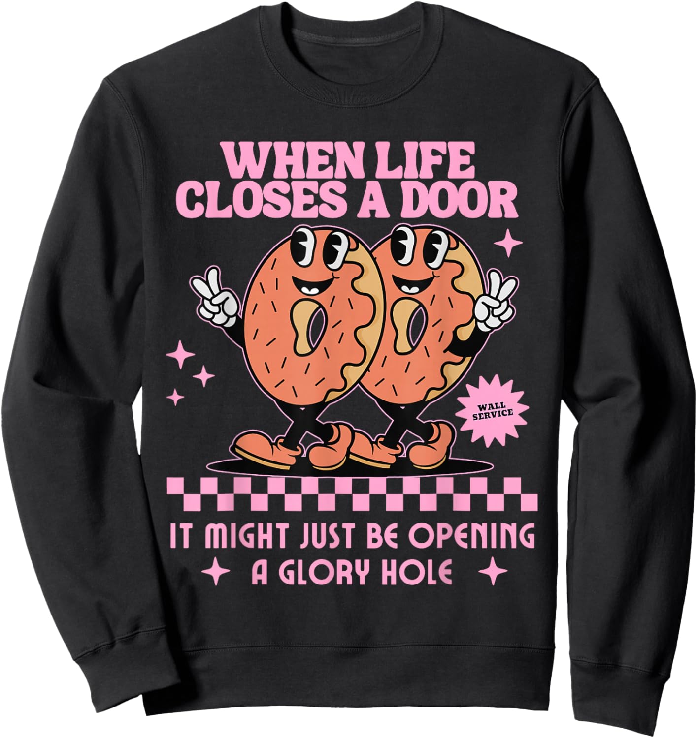 Life Closes A Door Funny Embarrassing Gag Glory Hole Meme Sweatshirt - Sweatshirt | Black