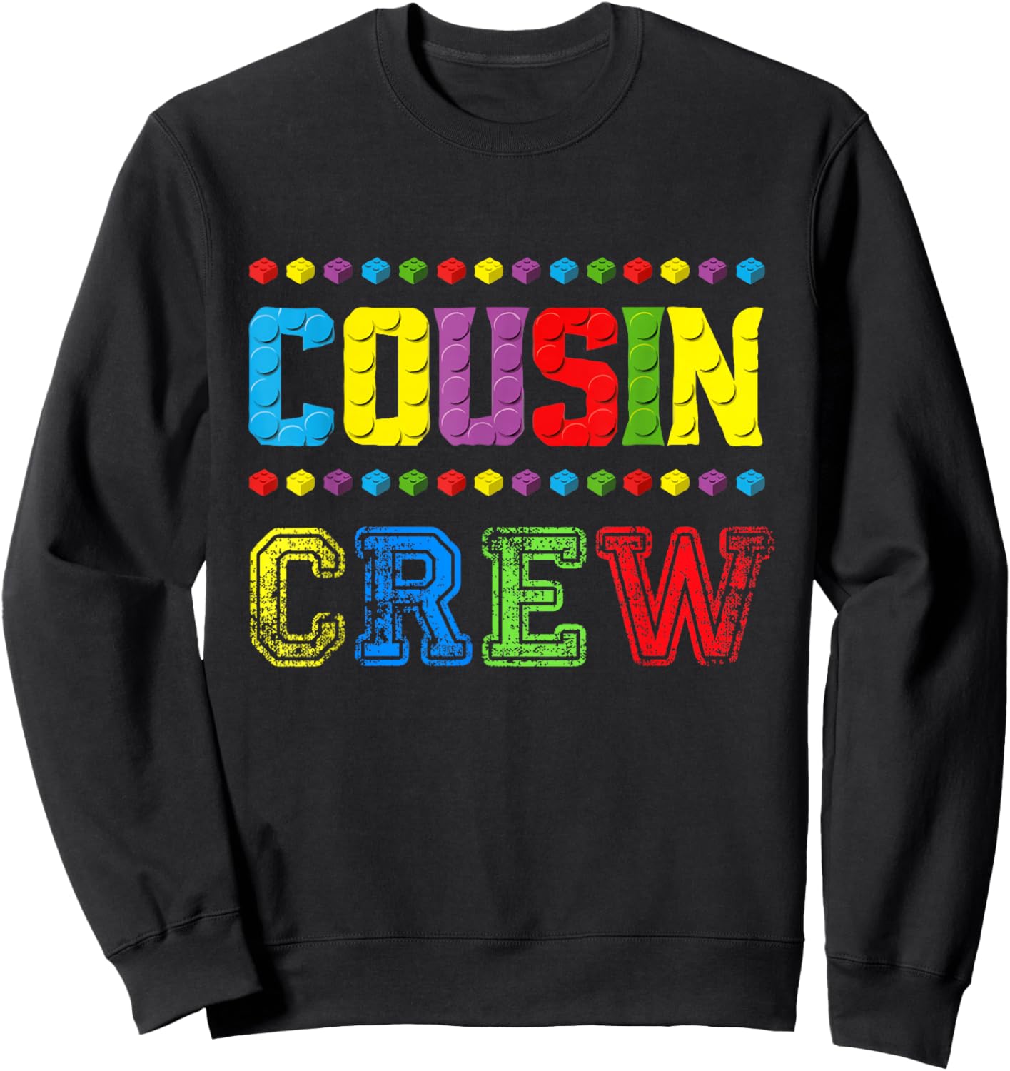 Cousin Crew Building Blocks Master Builder Brick Toy Squad Sweatshirt - Sweatshirt | Black